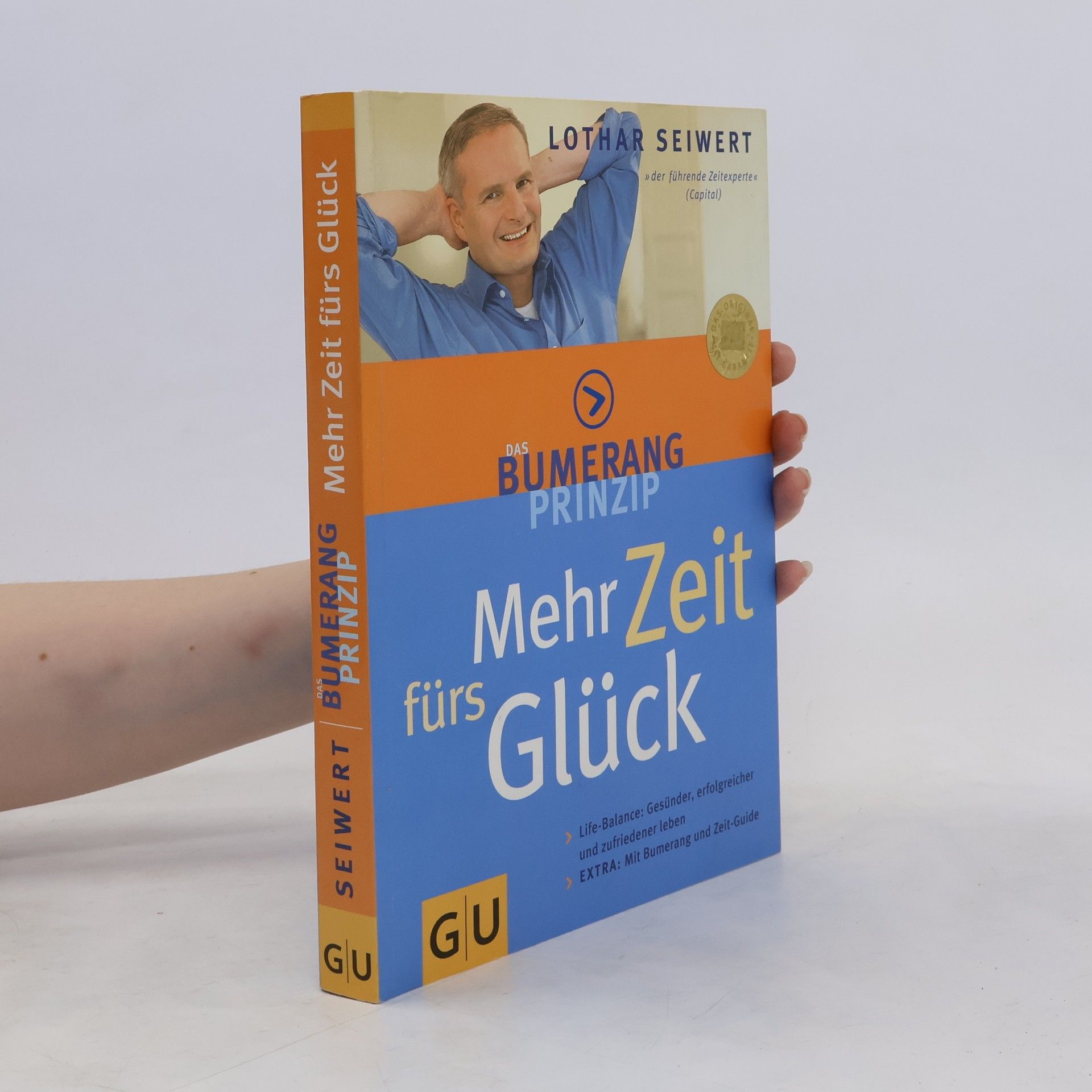 Lothar Seiwert Das Bumerang Prinzip. Mehr Zeit fürs Glück