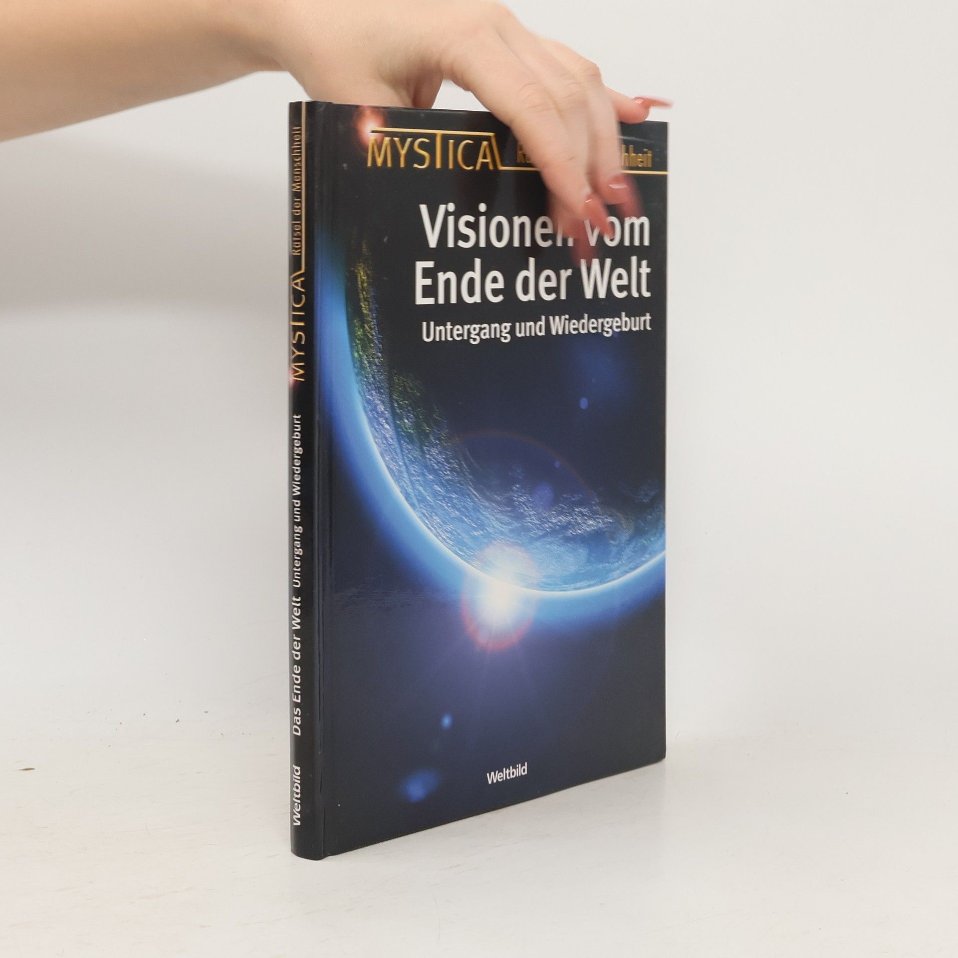 Valeria Botta Mystica Rätsel der Menschheit. Visionen vom Ende der Welt