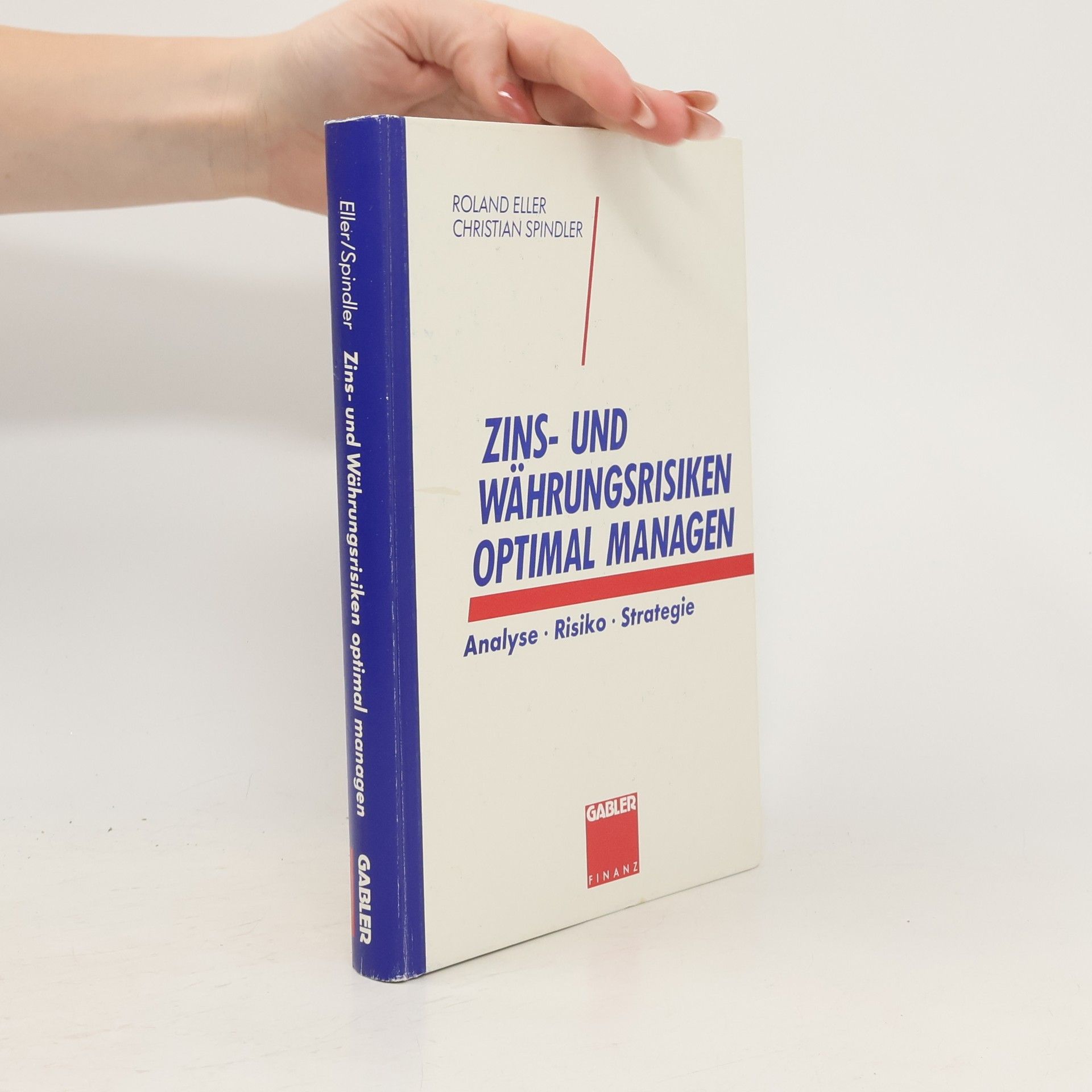 Roland Eller Zins- und Währungsrisiken optimal managen