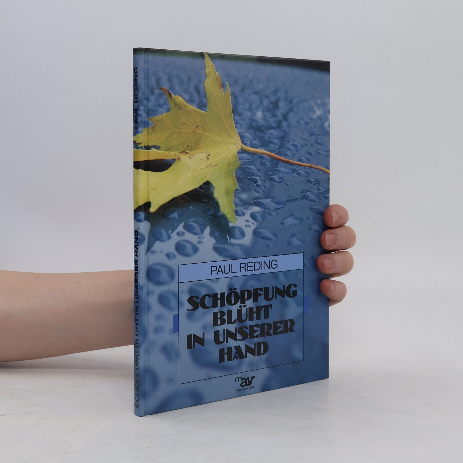 Jean-Paul Reding Schöpfung blüht in unserer Hand
