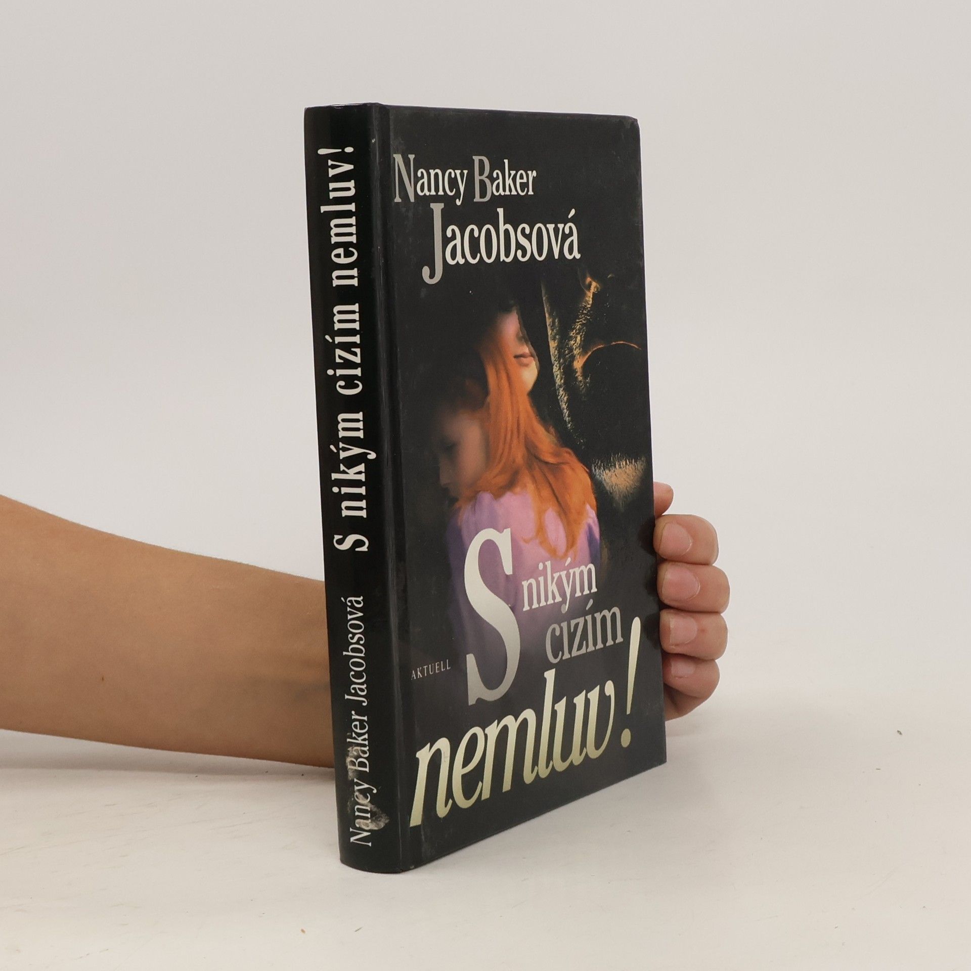 Nancy Baker Jacobs S nikým cizím nemluv!