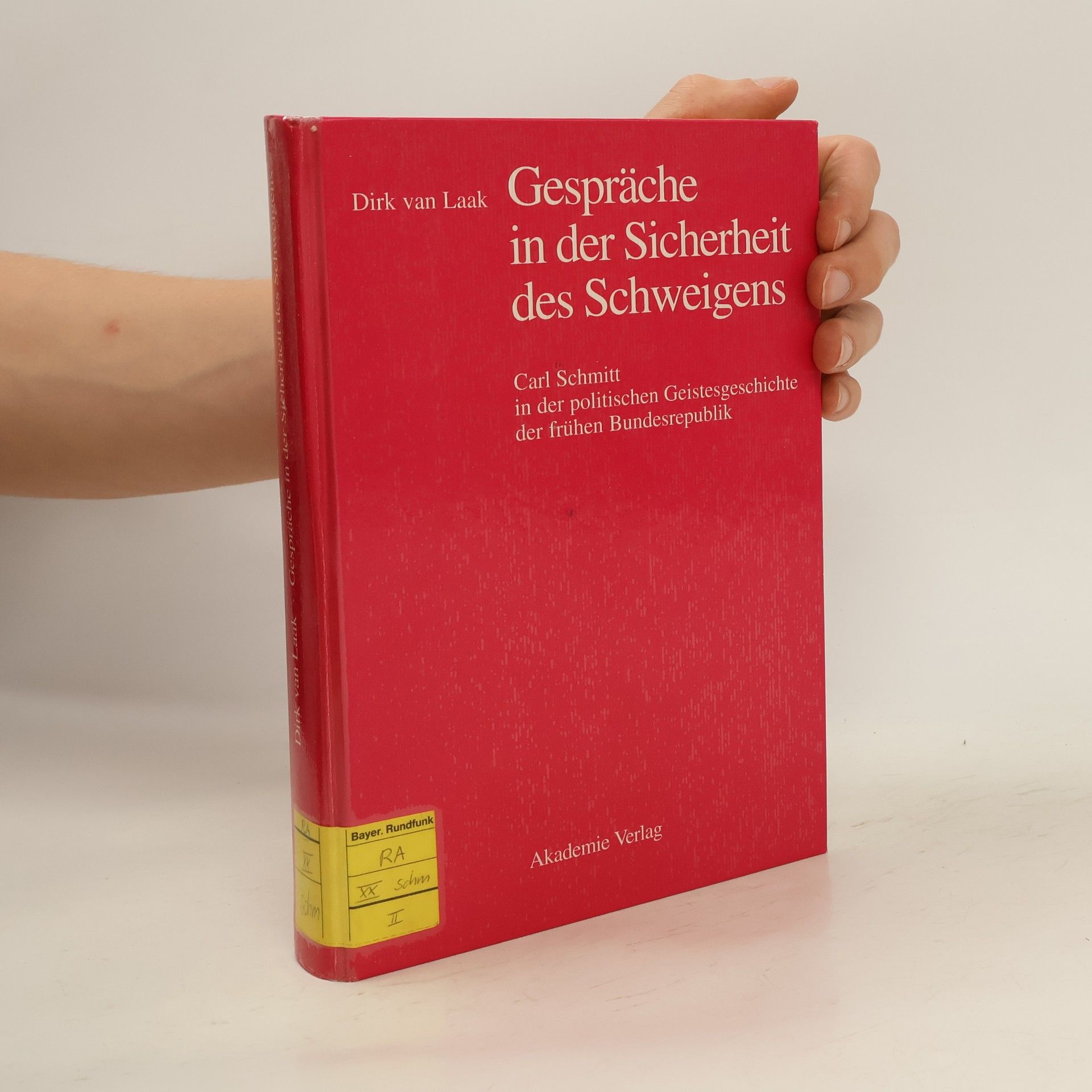 Dirk van Laak Gespräche in der Sicherheit des Schweigens