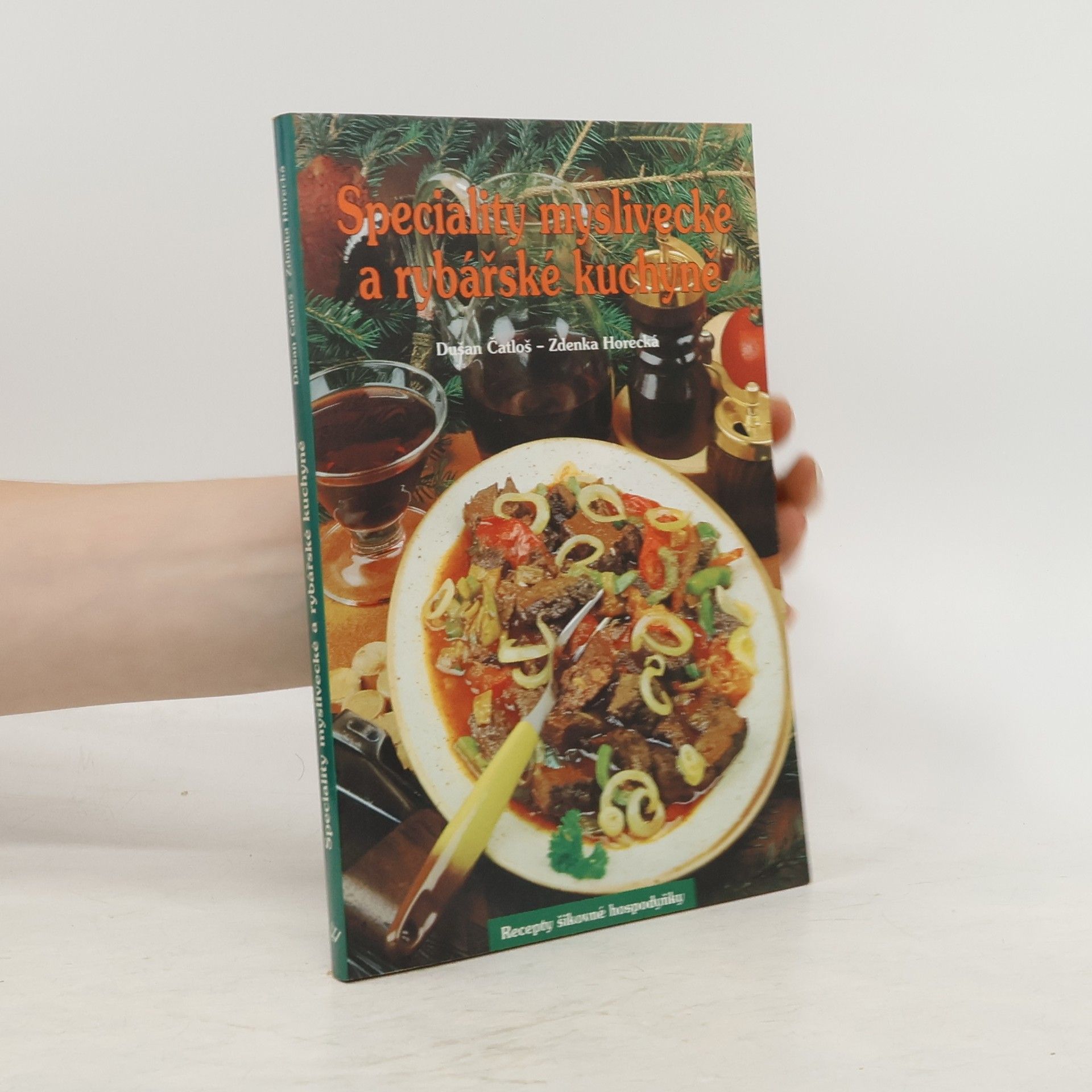 Dušan Čatloš Speciality myslivecké a rybářské kuchyně