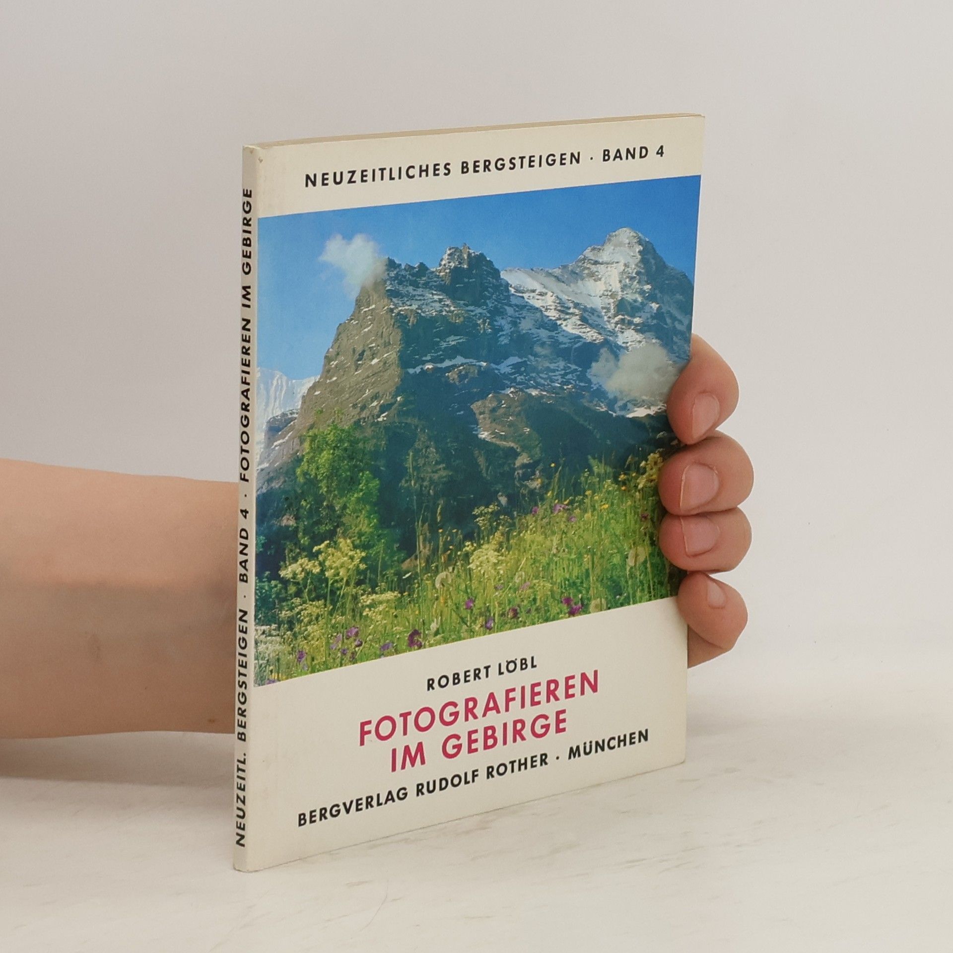 Robert Löbl Fotografieren im Gebirge