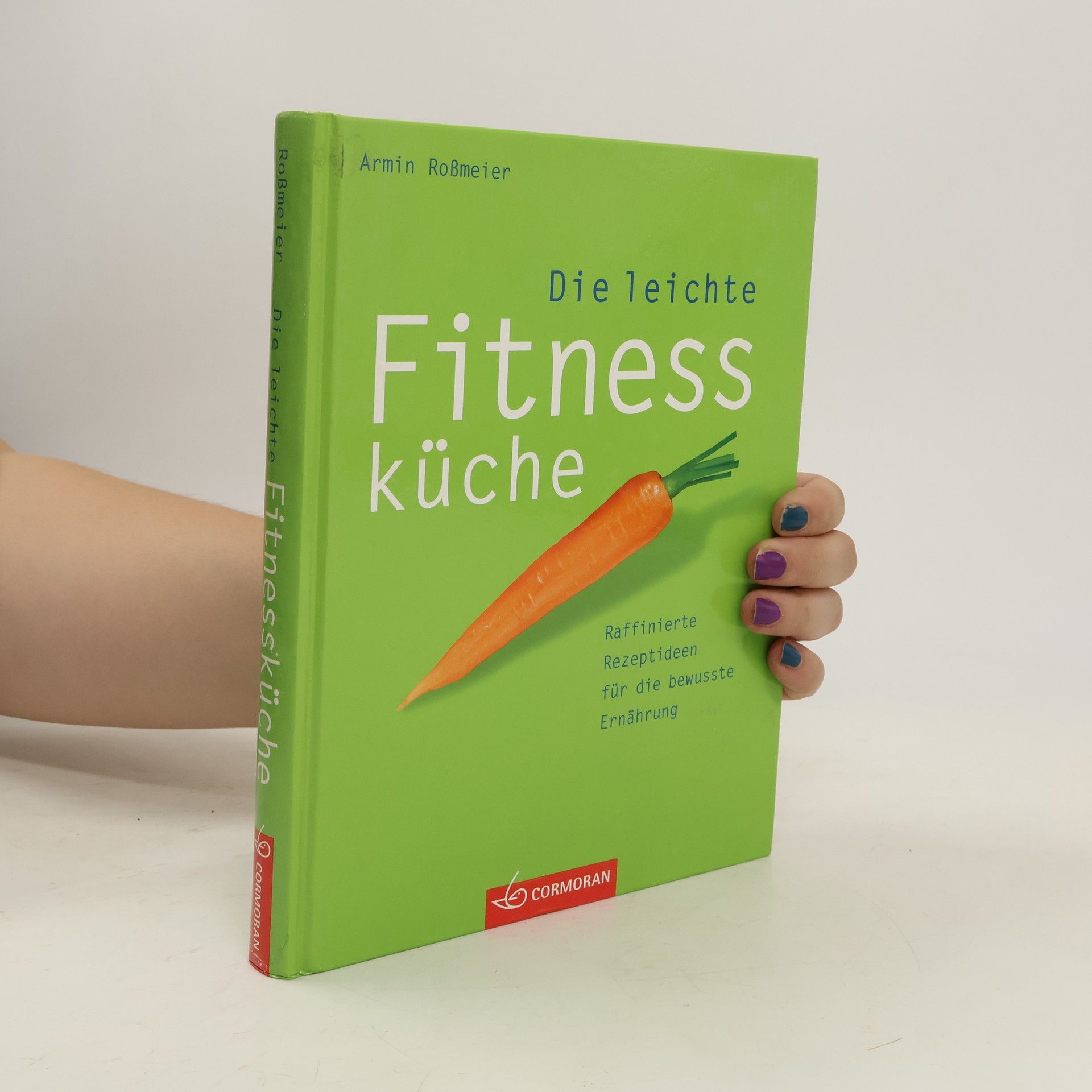Armin Roßmeier Die leichte Fitnessküche