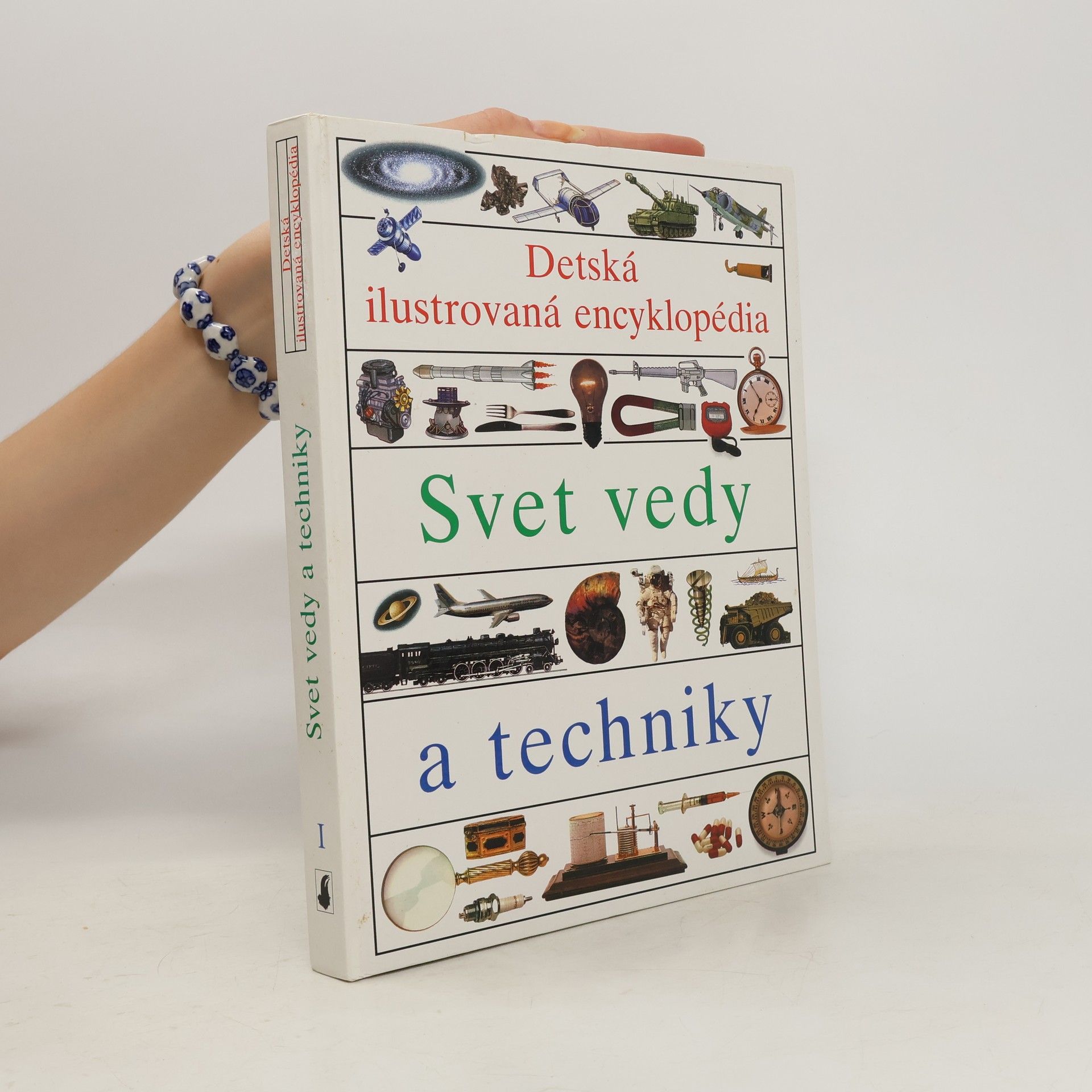 kolektiv Svet vedy a techniky. Detská ilustrovaná encyklopédia