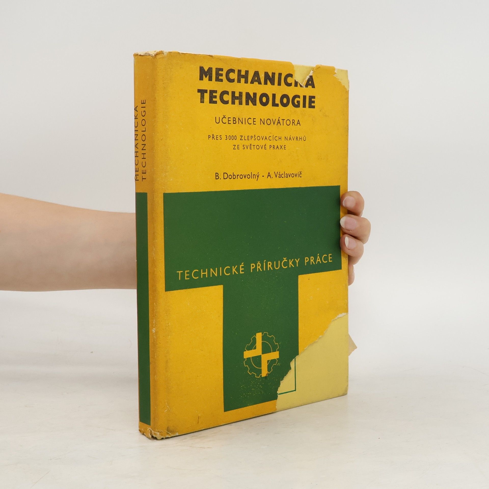 Bohumil Dobrovolný Mechanická technologie. Učebnice novátora
