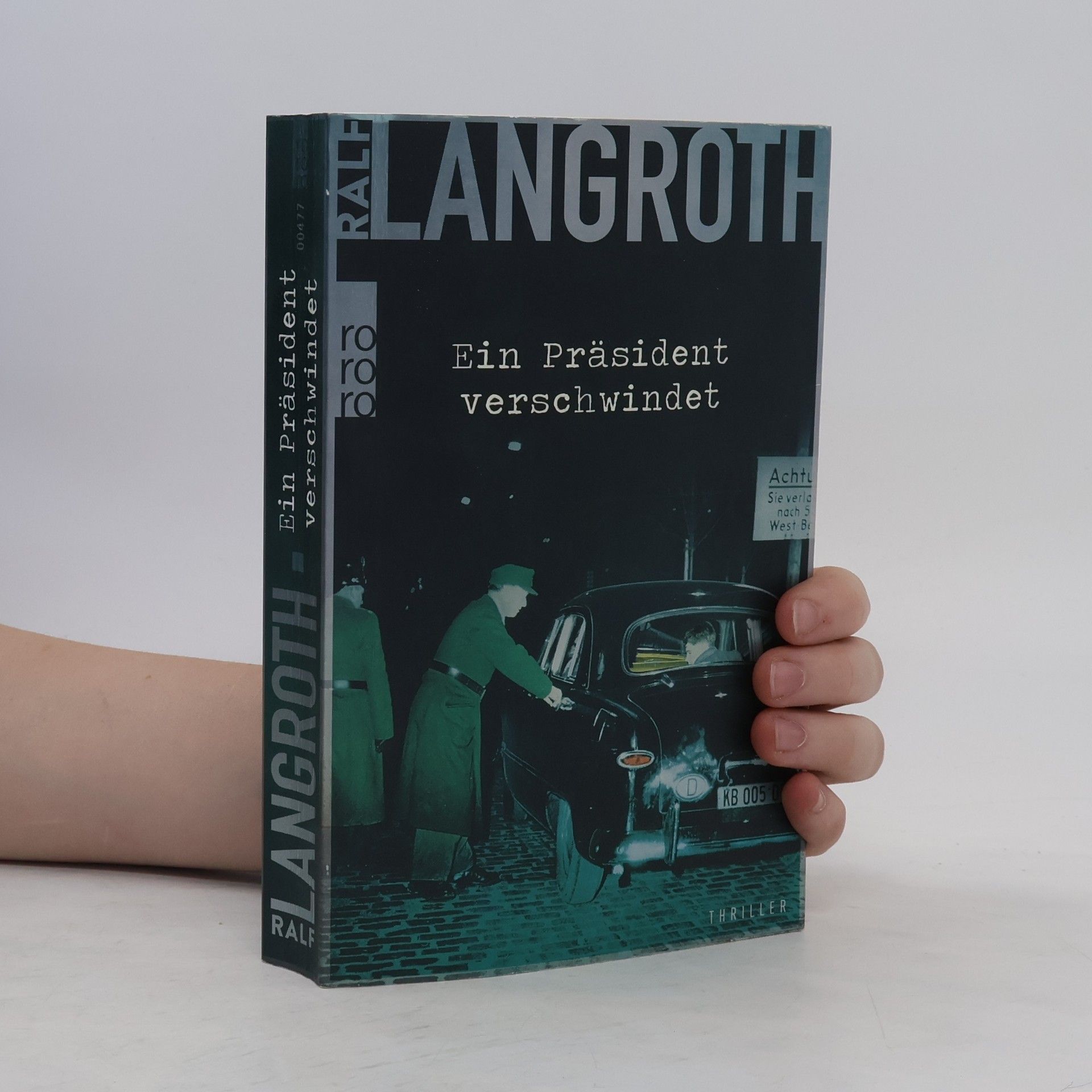 Ralf Langroth Ein Präsident verschwindet