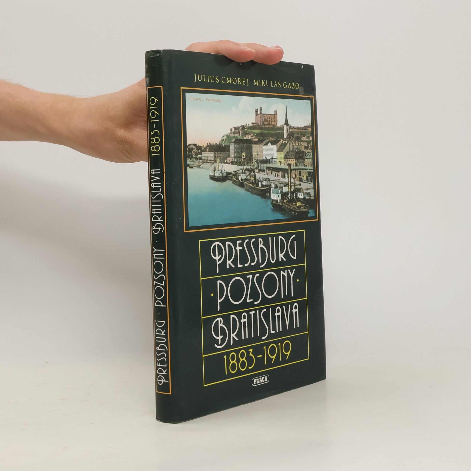 Pressburg-Pozsony-Bratislava 1883-1919
