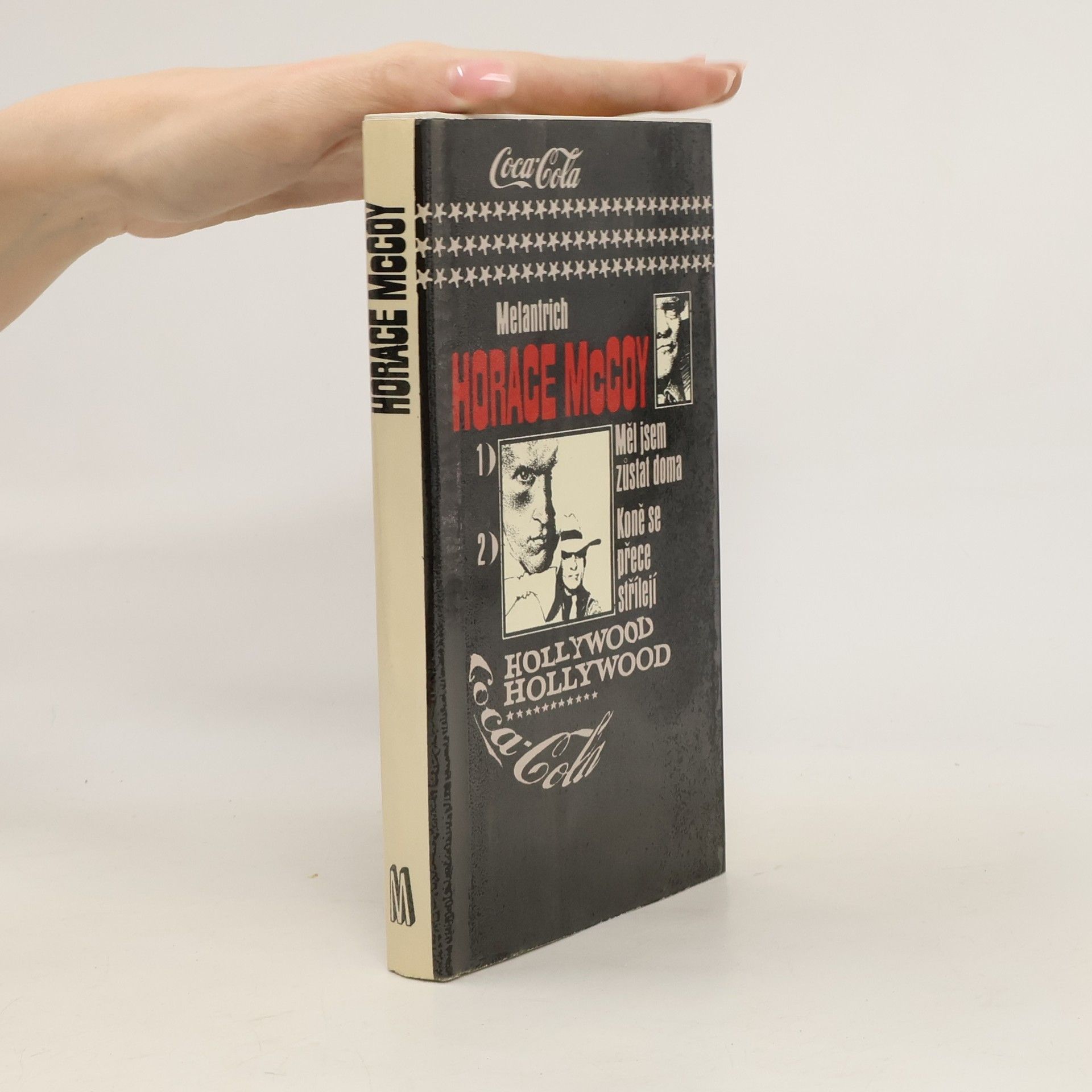 Horace McCoy Měl jsem zůstat doma. Koně se přece střílejí