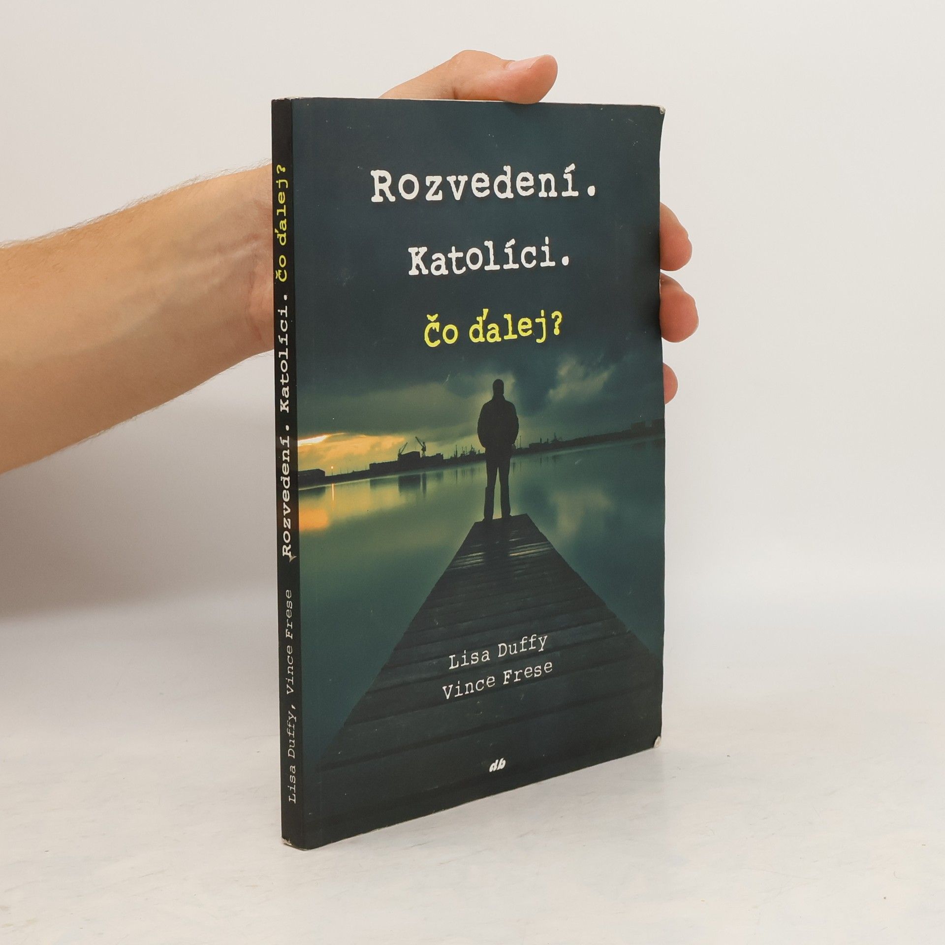Lisa Duffy Rozvedení. Katolíci. Čo ďalej?