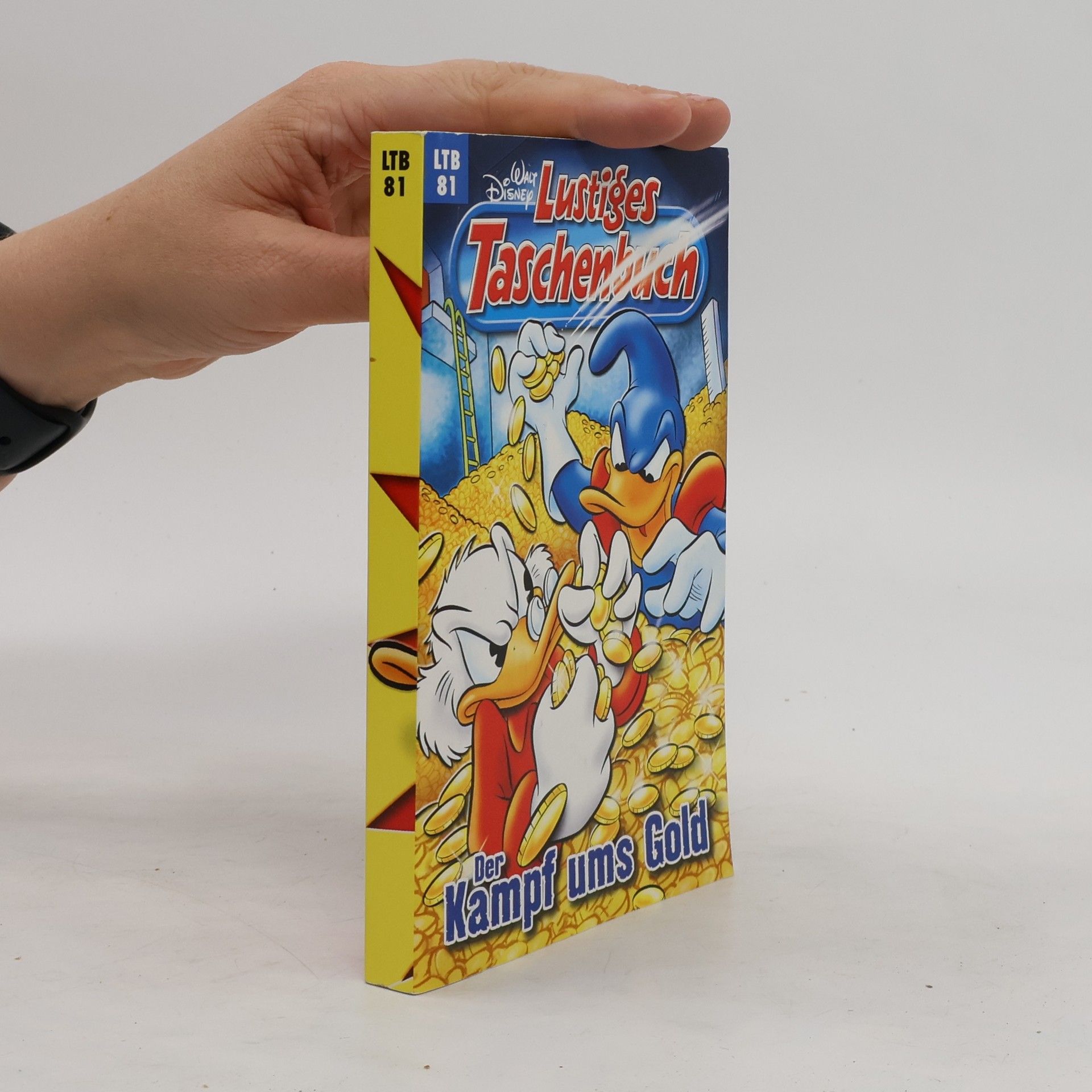 Autorenkollektiv Lustiges Taschenbuch 81. Der Kampf ums Gold