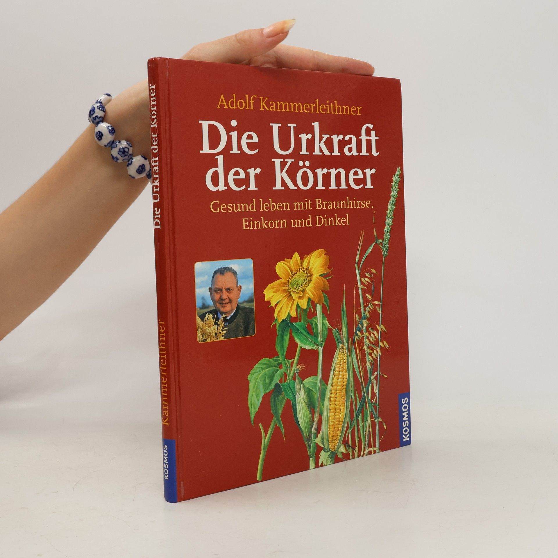 Adolf Kammerleithner Die Urkraft der Körner