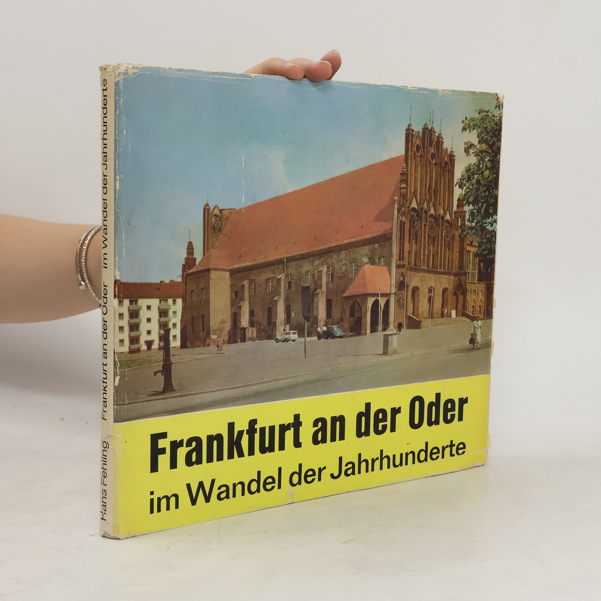 Hans Fehling Frankfurt an der Oder im Wandel der Jahrhunderte
