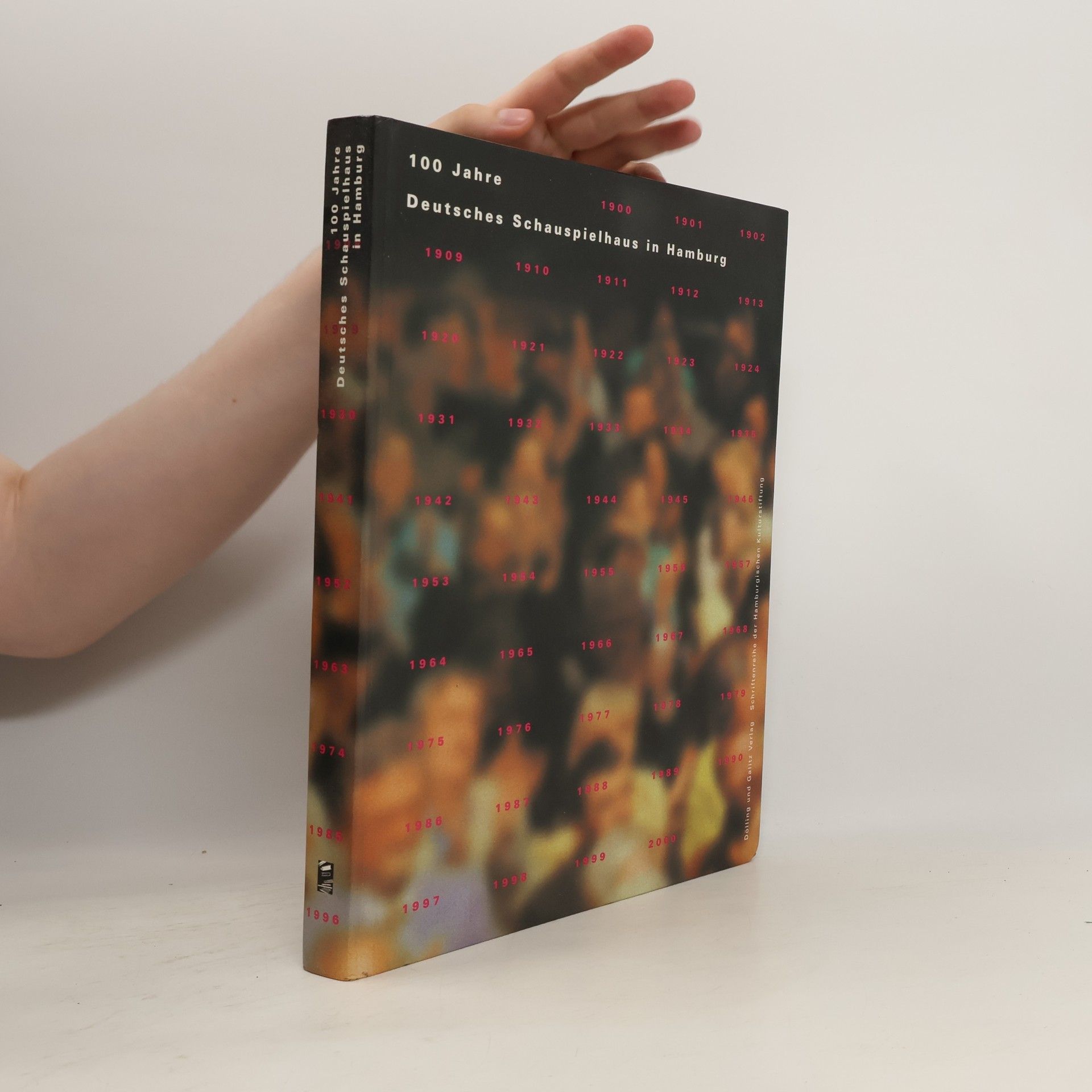 Collectif d'auteurs 100 Jahre Deutsches Schauspielhaus in Hamburg