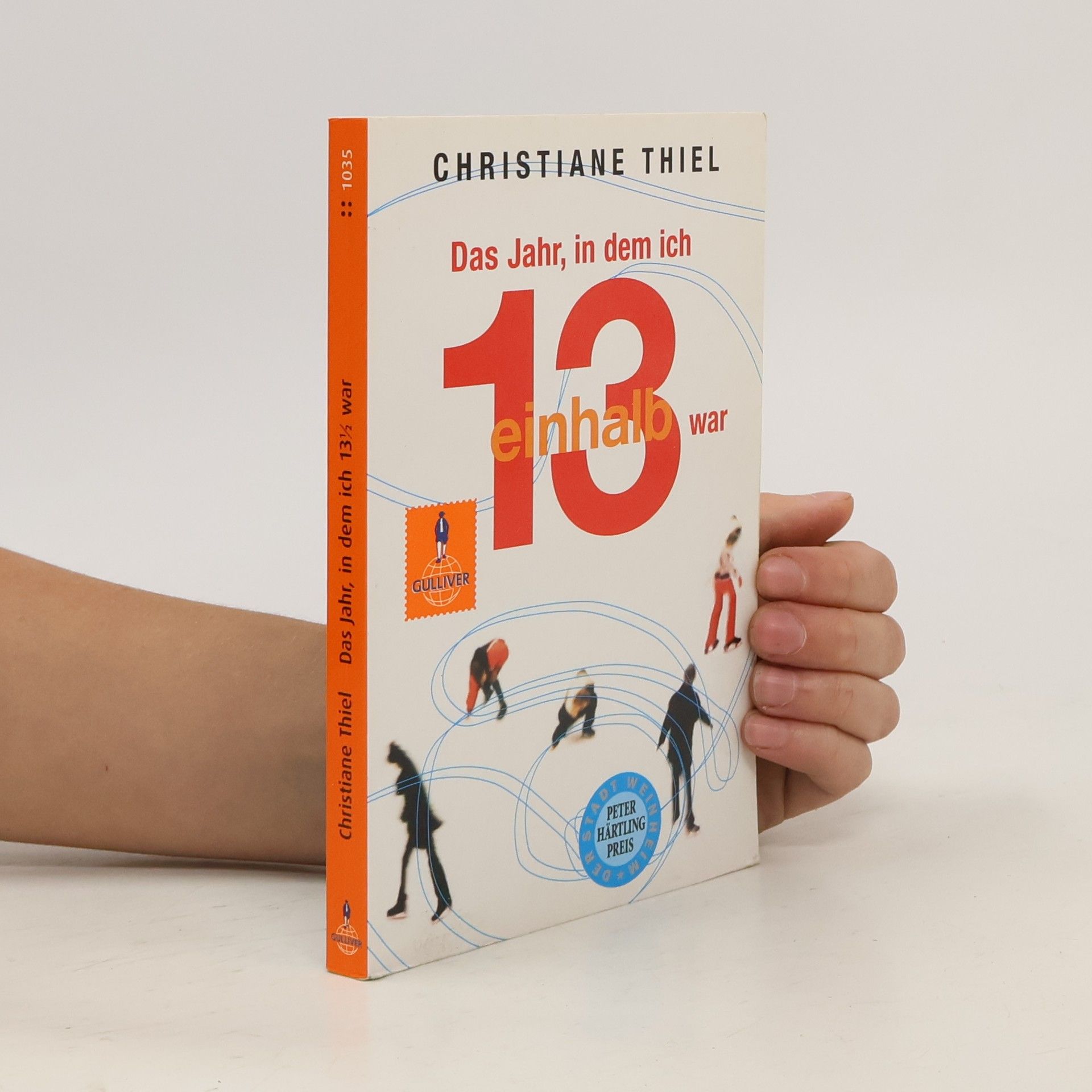 Christiane Thiel Das Jahr, in dem ich 13 1/2 war