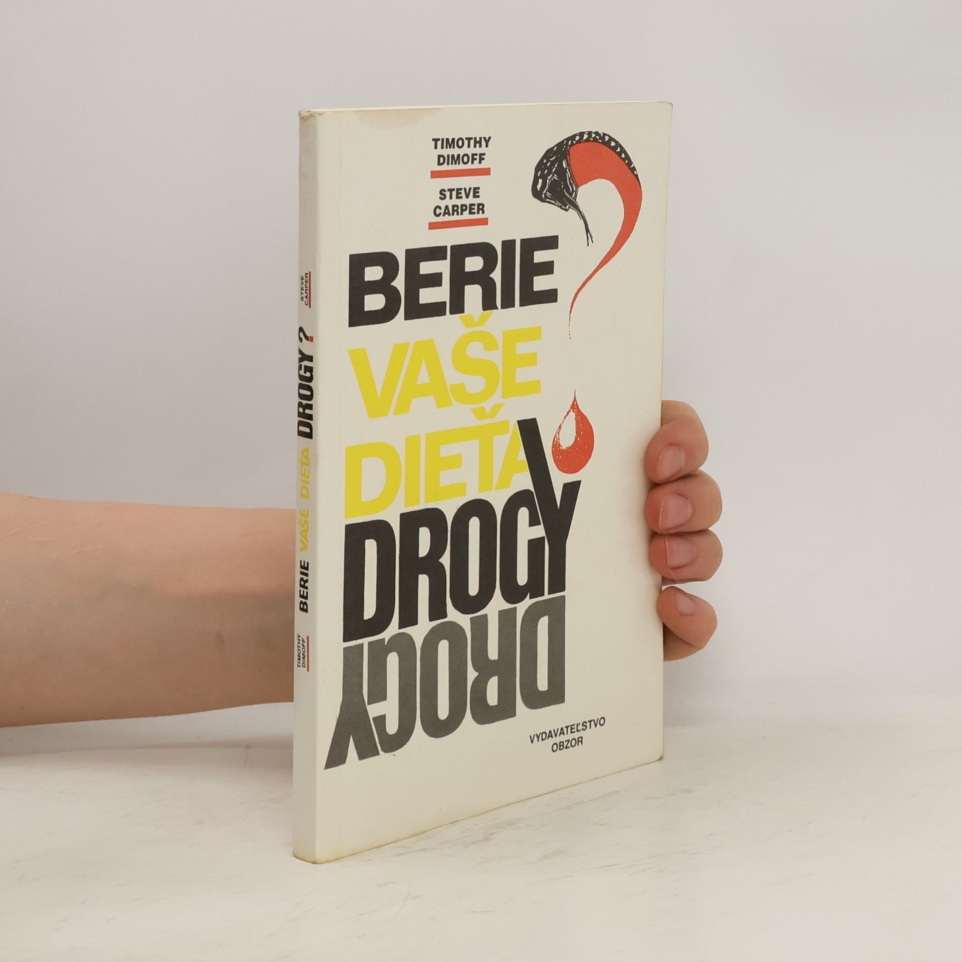 Timothy Dimoff Berie vaše dieťa drogy?