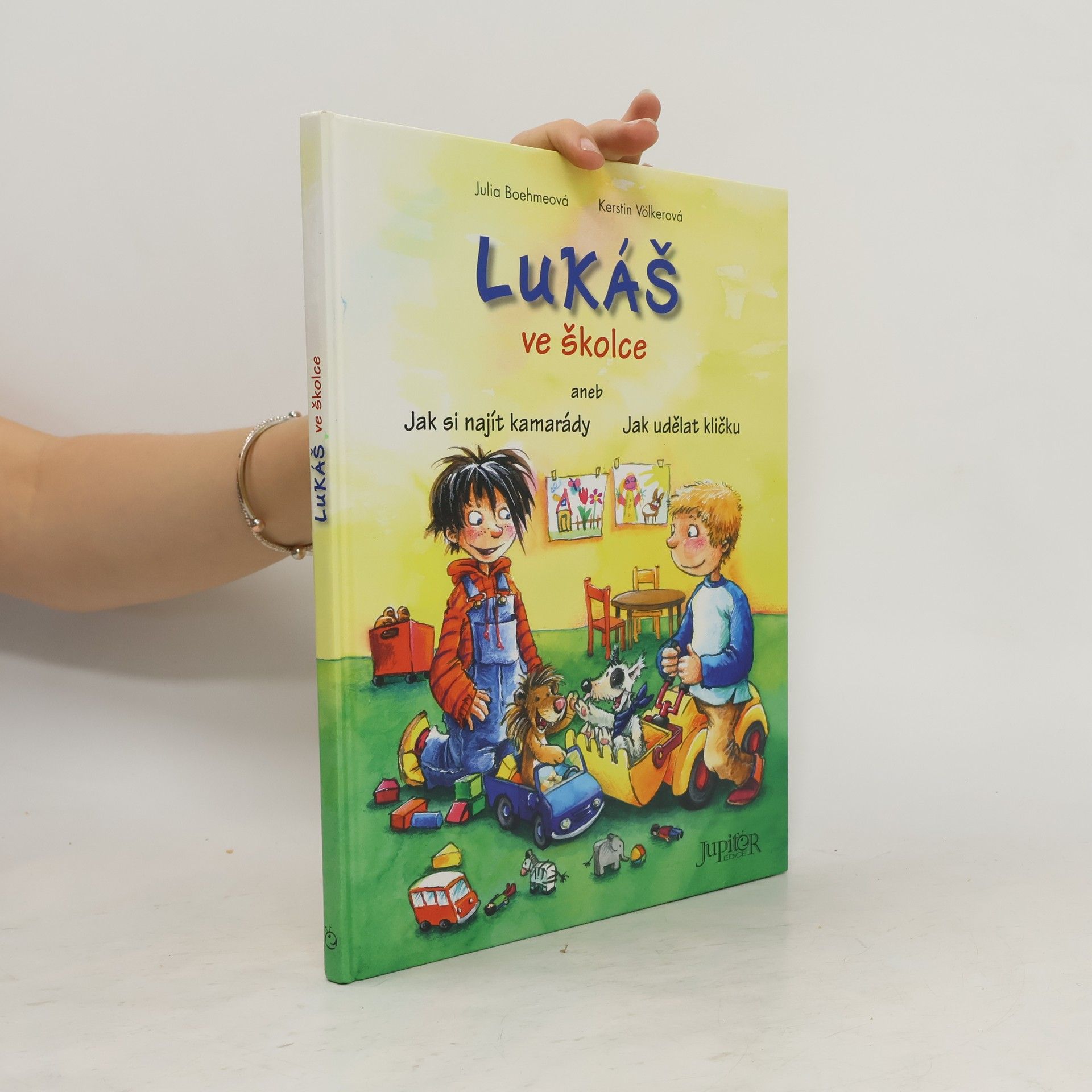 Julia Boehme Lukáš ve školce aneb jak si najít kamarády, jak udělat kličku