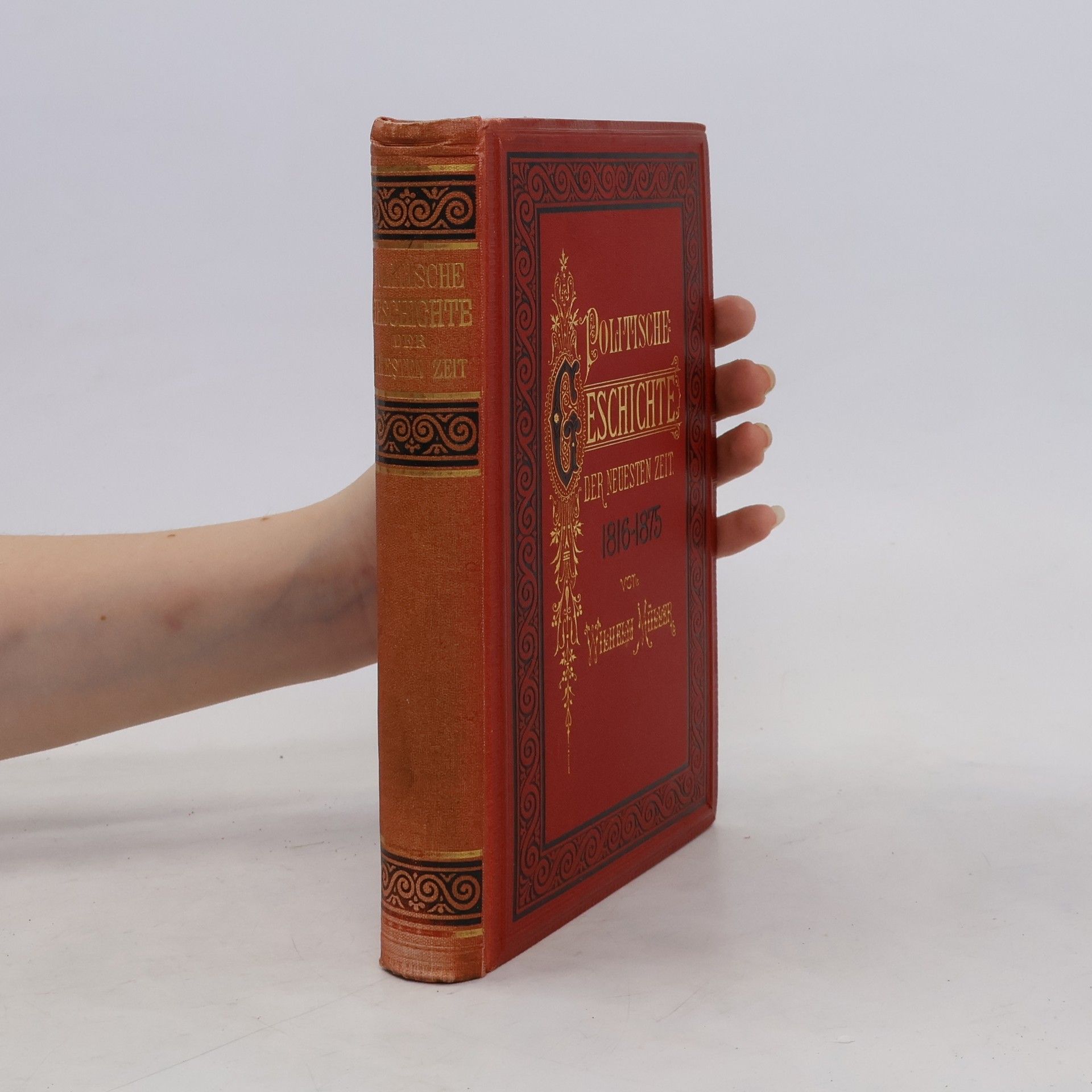 Wilhelm Müller Politische Geschichte der neuesten Zeit 1816 - 1868