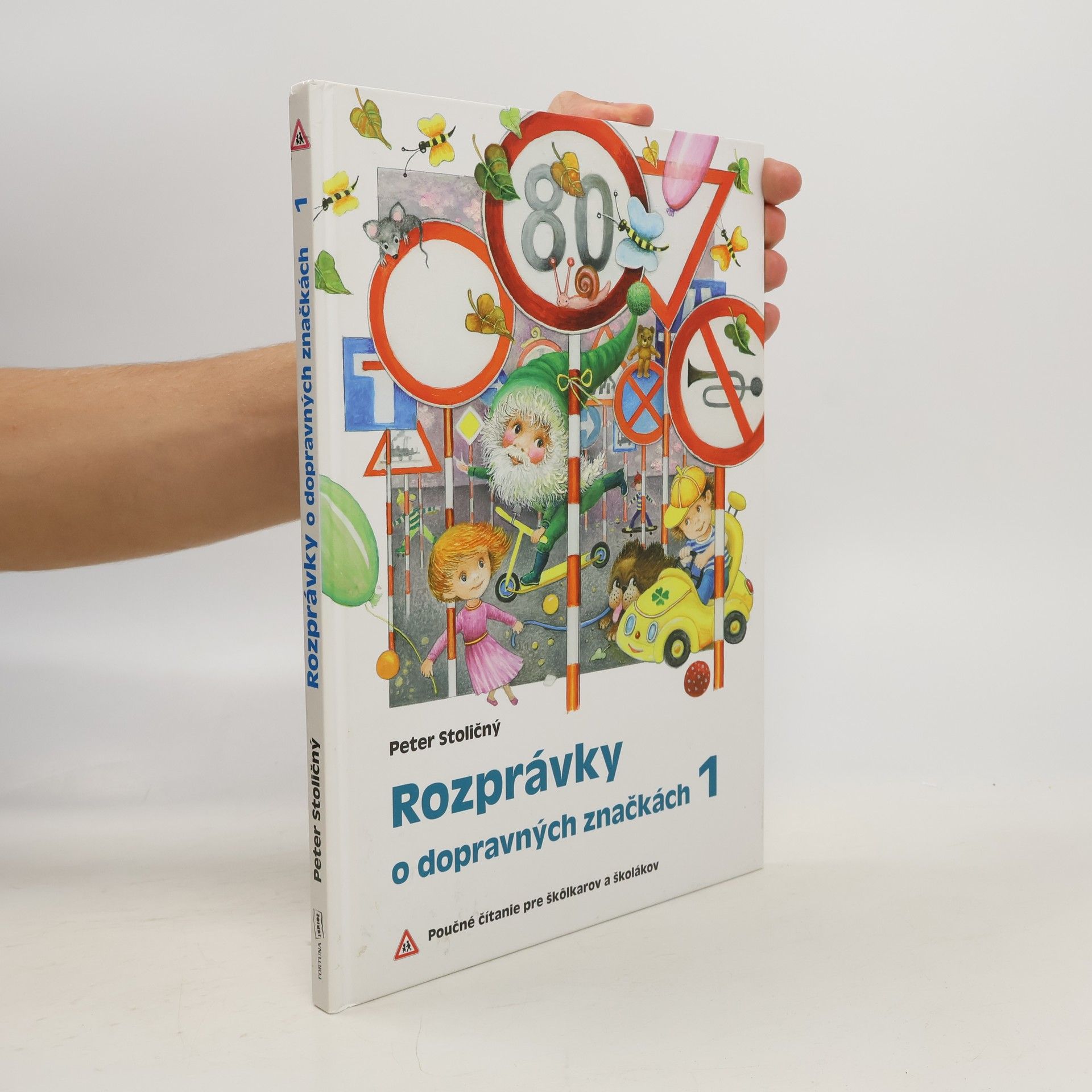 Peter Stoličný Rozprávky o dopravných značkách 1