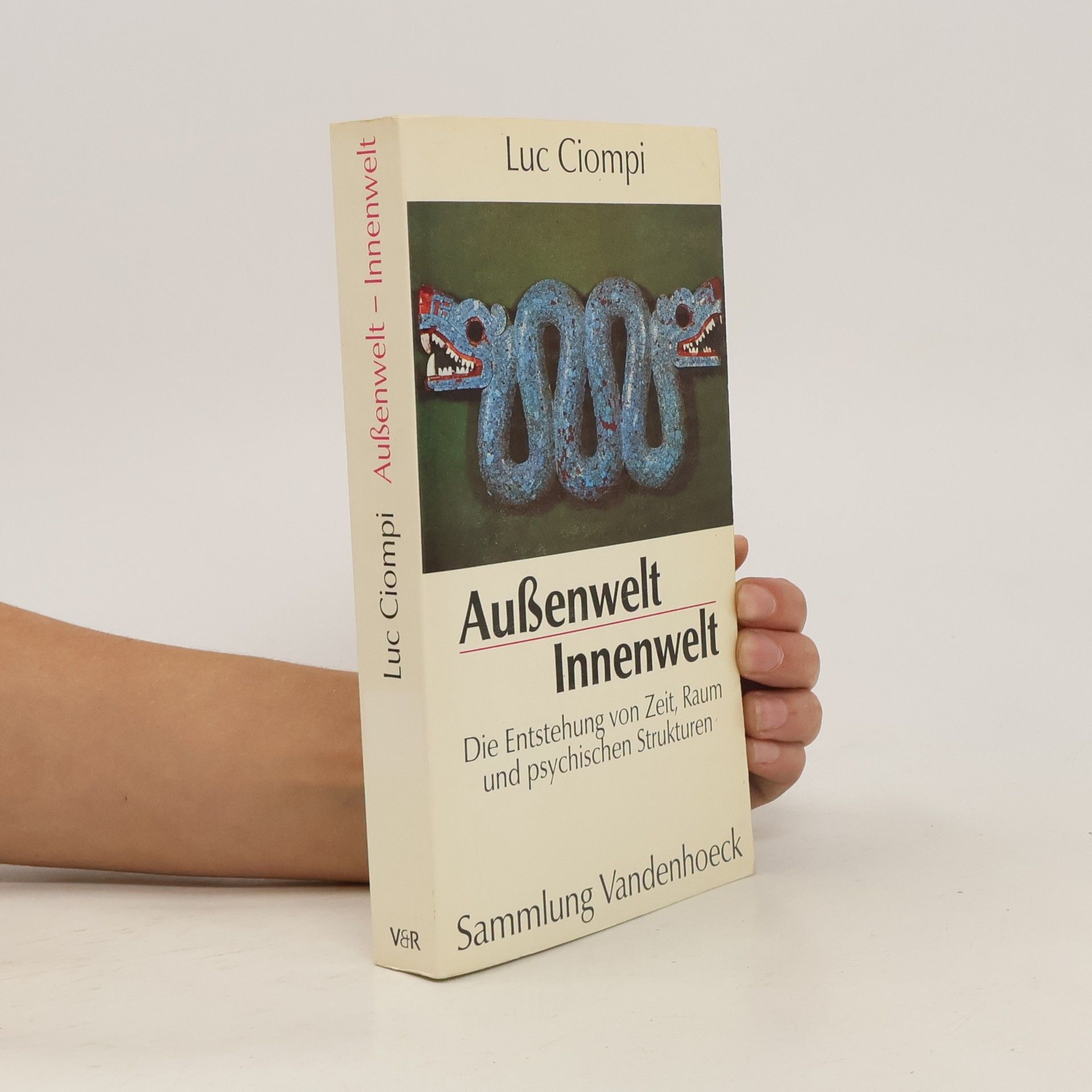 Luc Ciompi Aussenwelt - Innenwelt