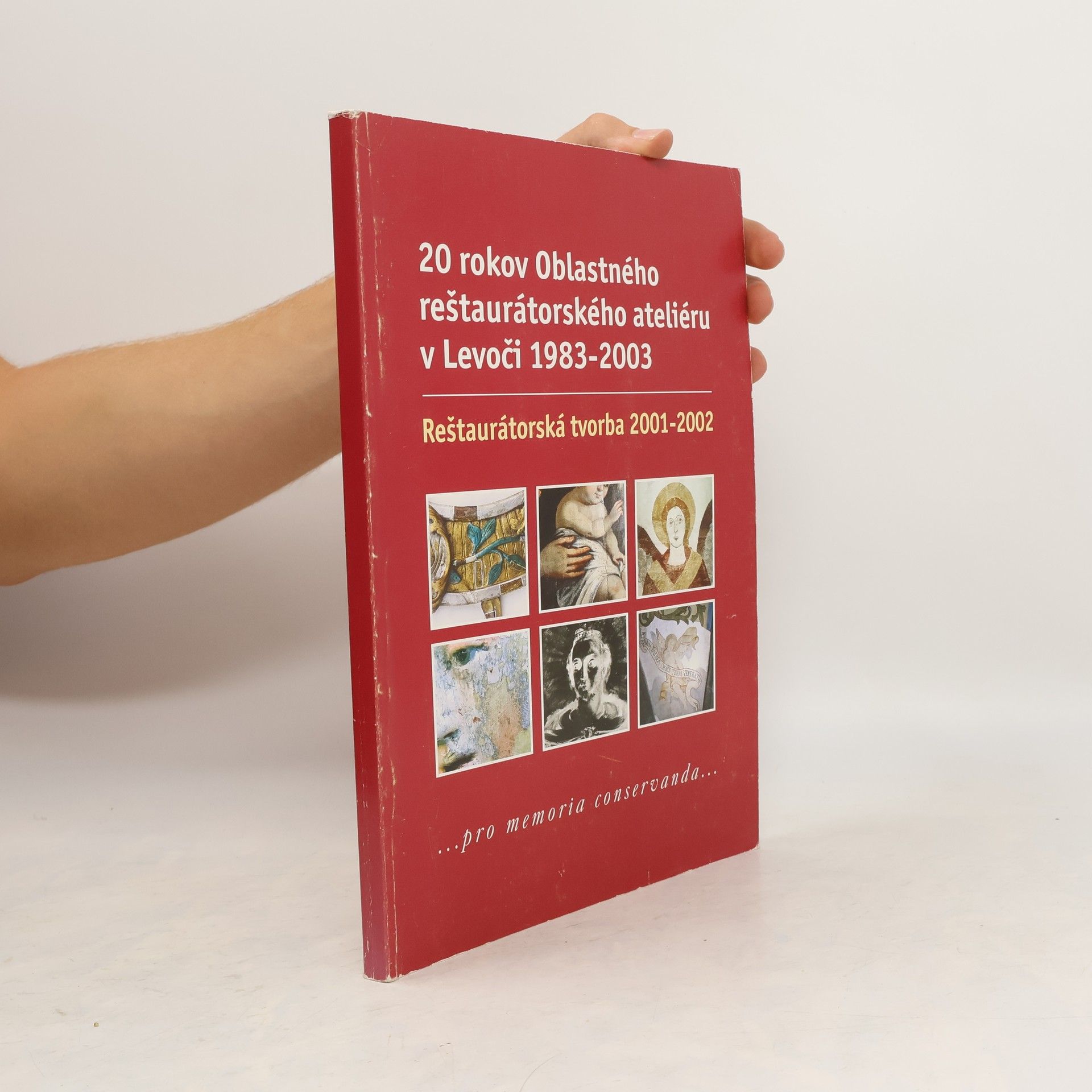 Autorenkollektiv 20 rokov Oblastného reštaurátorského ateliéru v Levoči 1983-2003