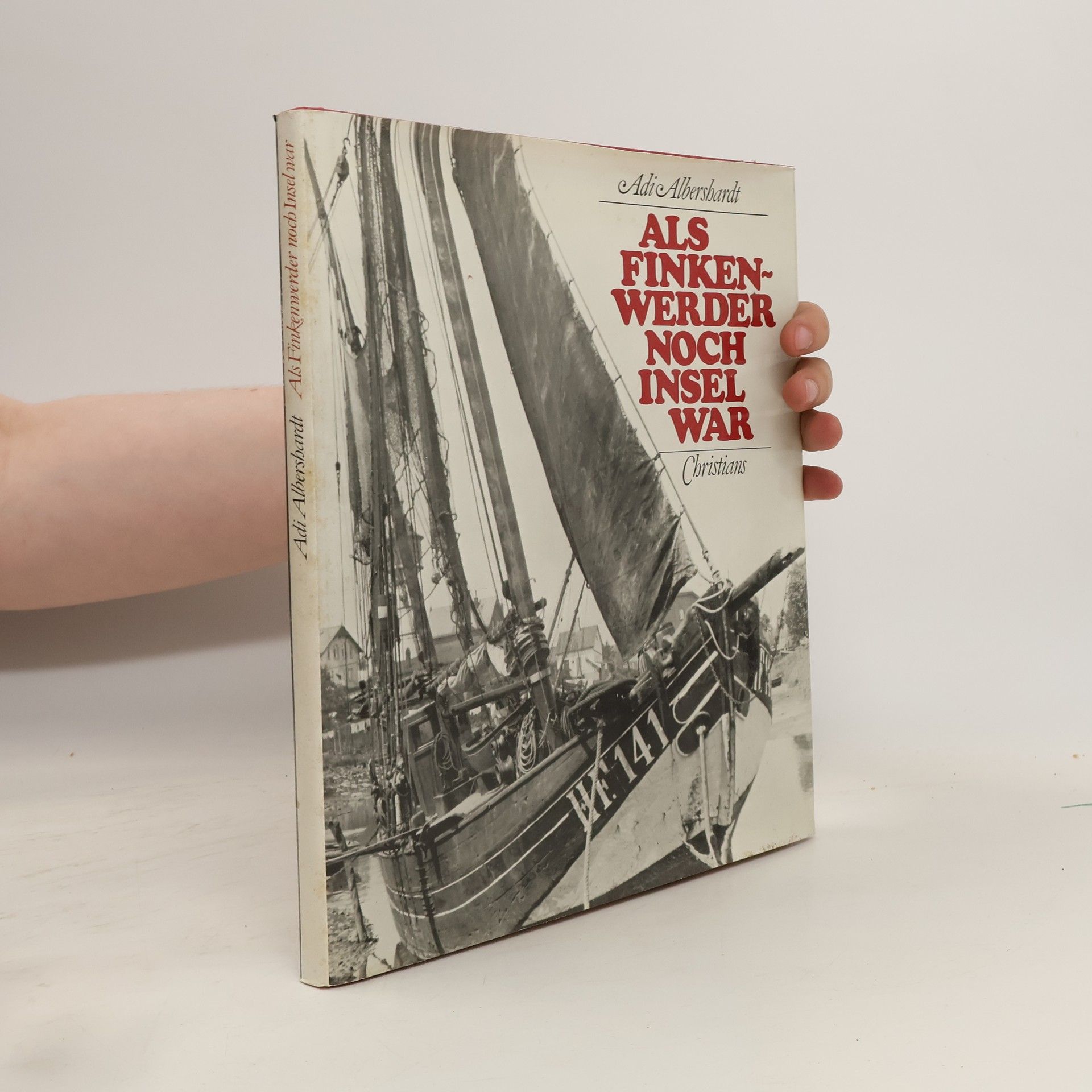 Adi Albershardt Als Finkenwerder noch Insel war