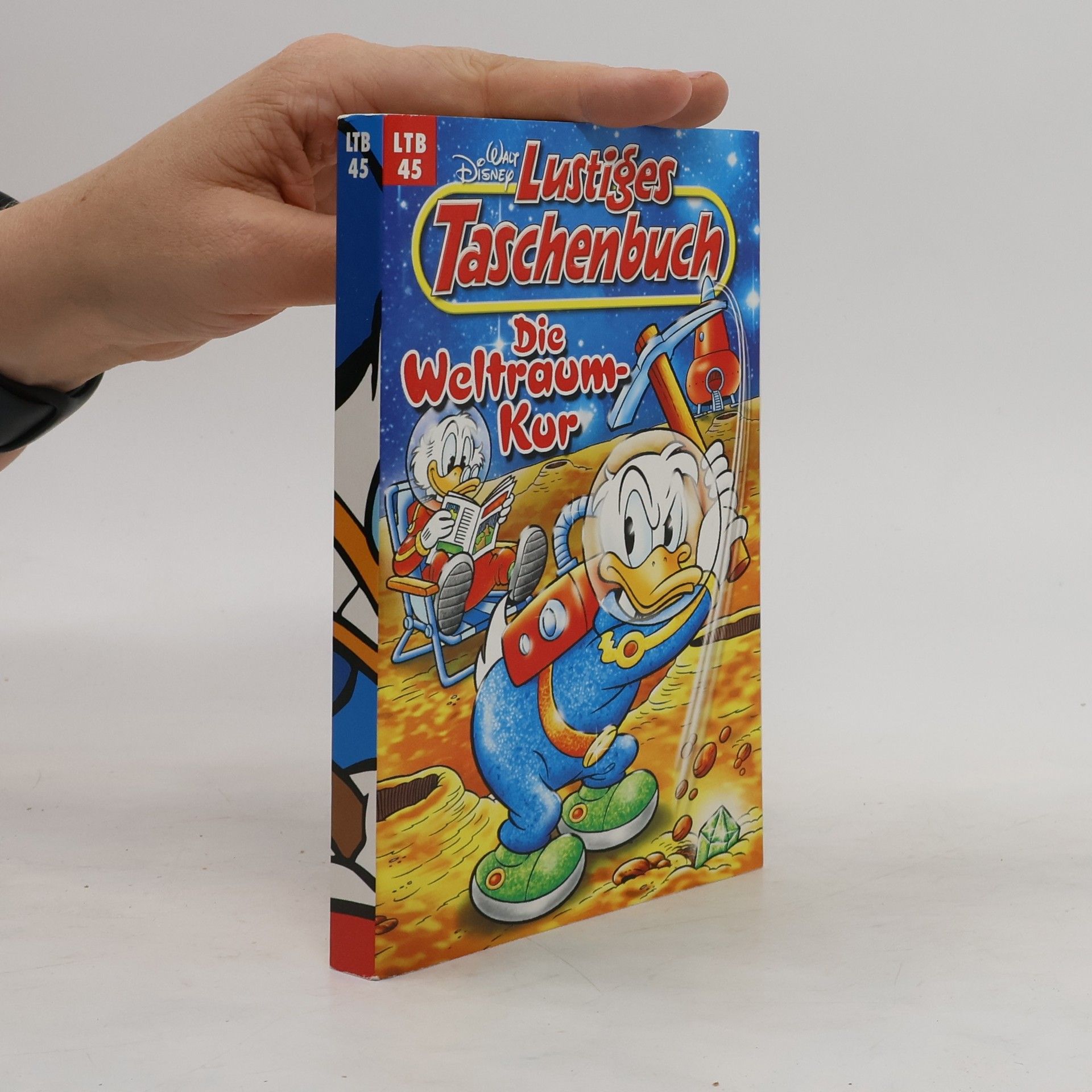 Walt Disney Lustiges Taschenbuch 45. Die Weltraum-Kur