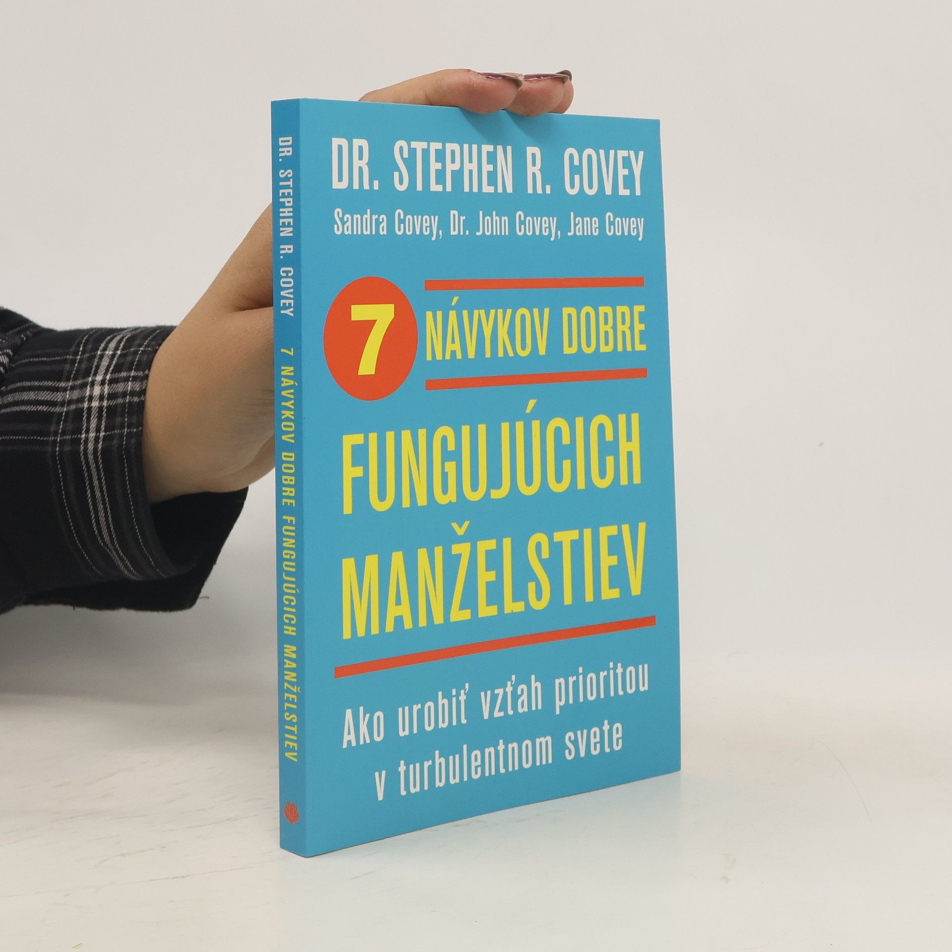 Stephen Covey 7 návykov dobre fungujúcich manželstiev