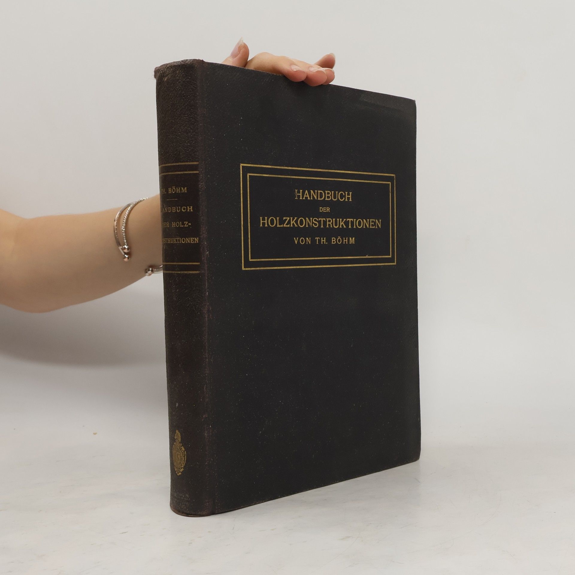 Theodor Böhm Handbuch der Holzkonstruktionen