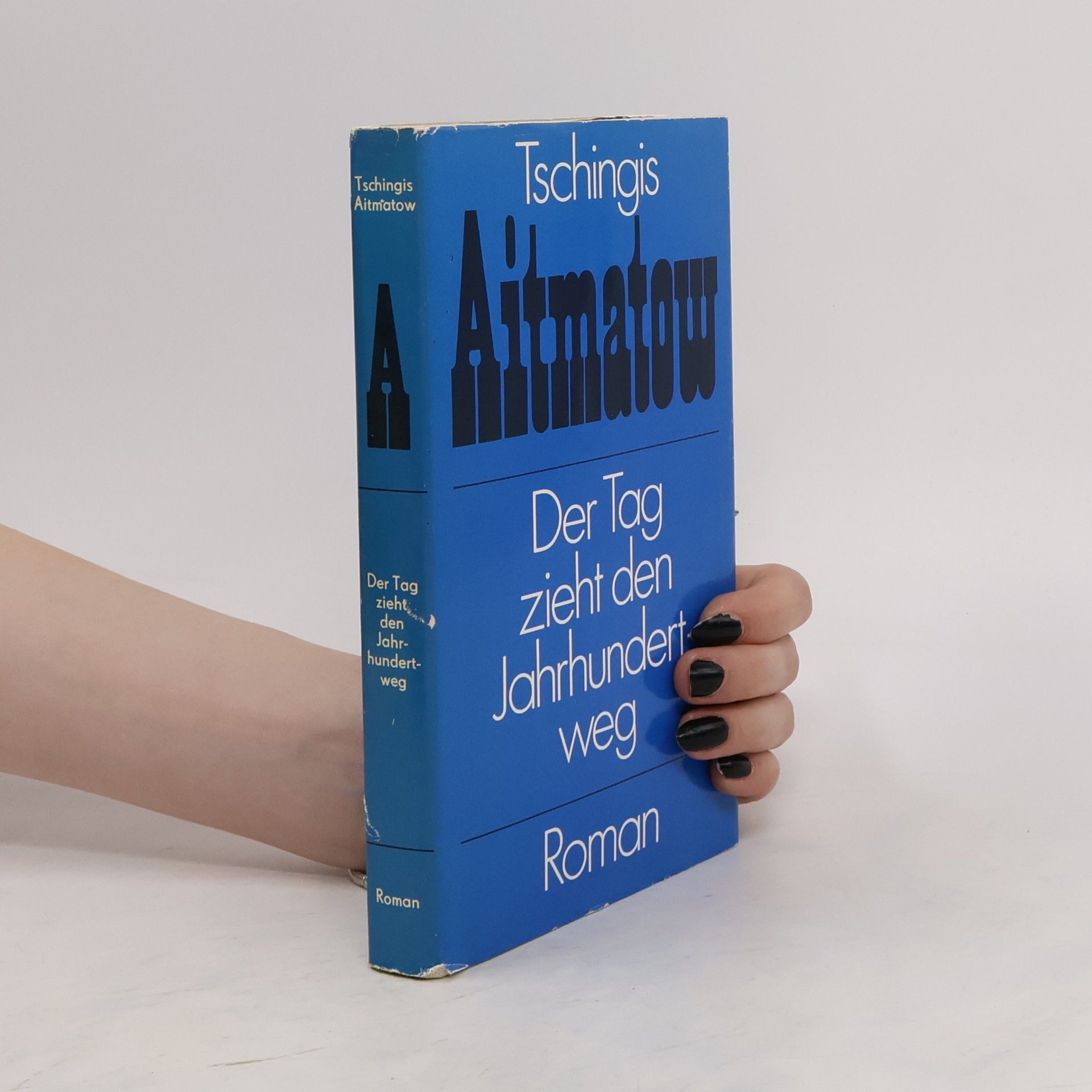 Chinghiz Aitmatov Der Tag zieht den Jahrhundertweg
