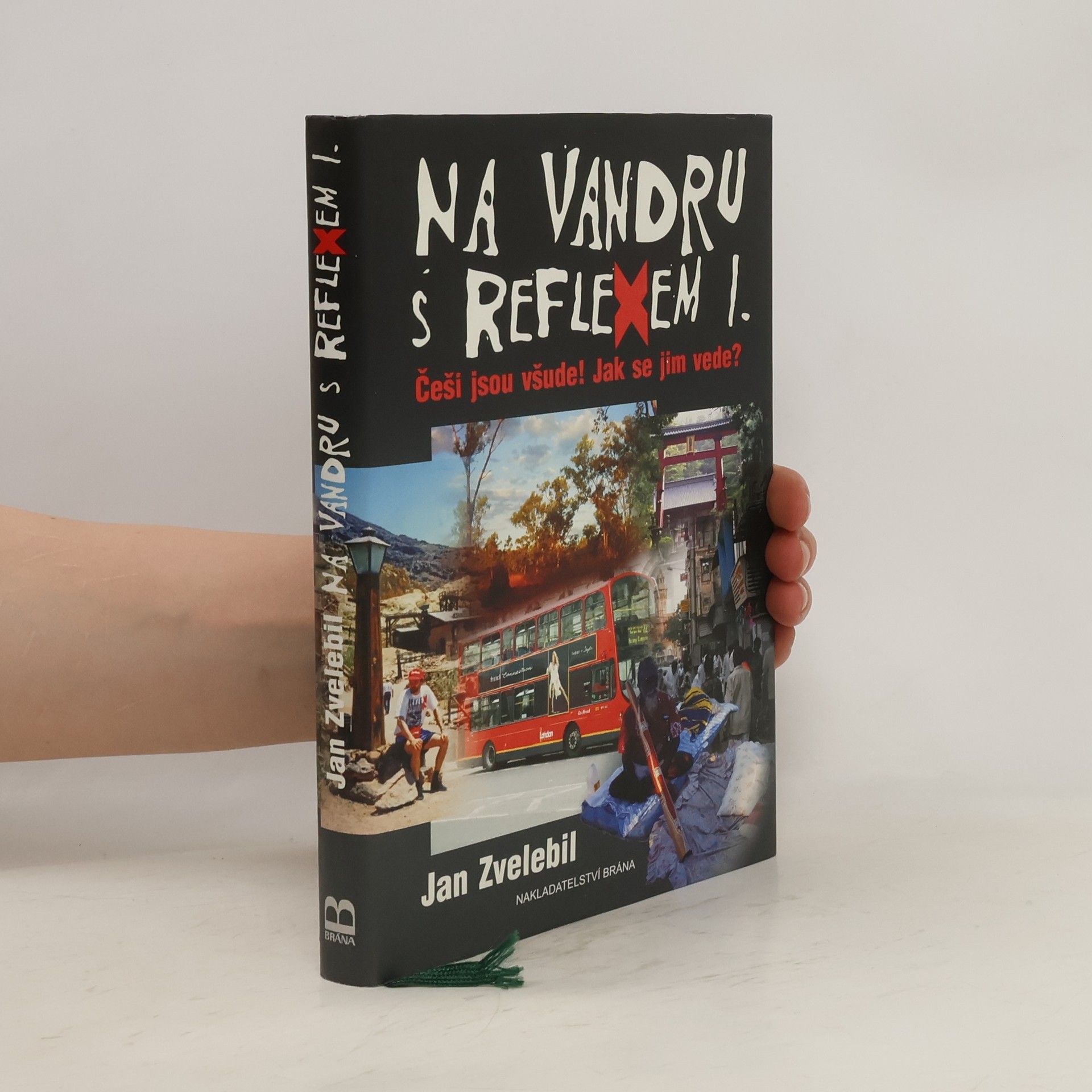 Jan Zvelebil Na vandru s Reflexem I. : Češi jsou všude! Jak se jim vede?