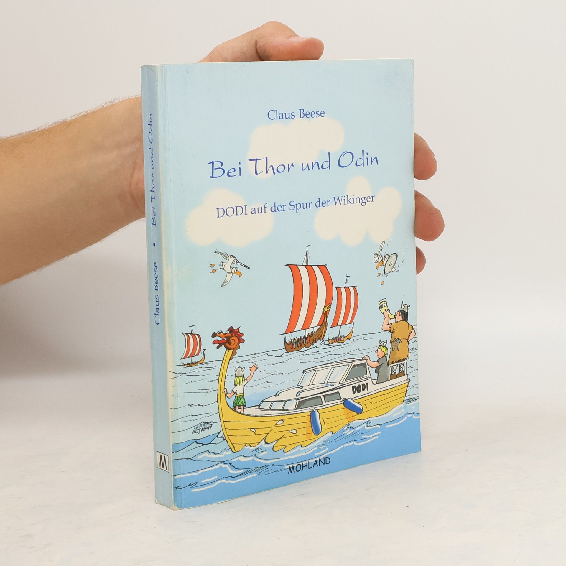 Claus Beese Bei Thor und Odin. Dodi auf den Spuren der Wikinger