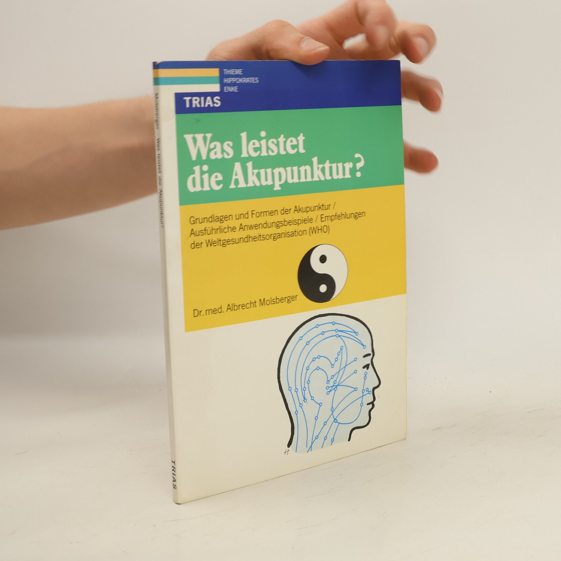 Albrecht Molsberger Was leistet die Akupunktur?