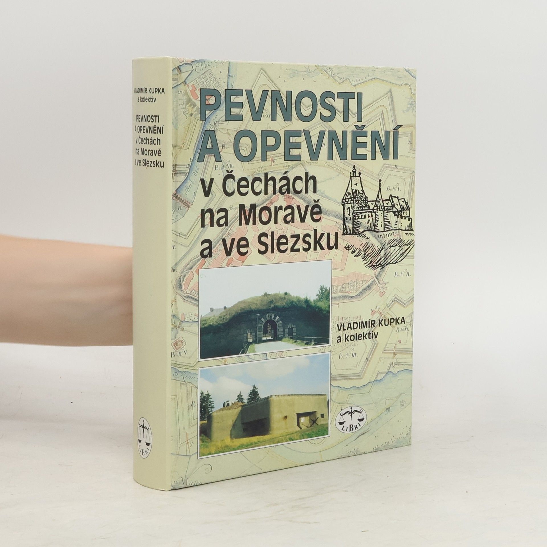 Autorenkollektiv Pevnosti a opevnění v Čechách, na Moravě a ve Slezsku