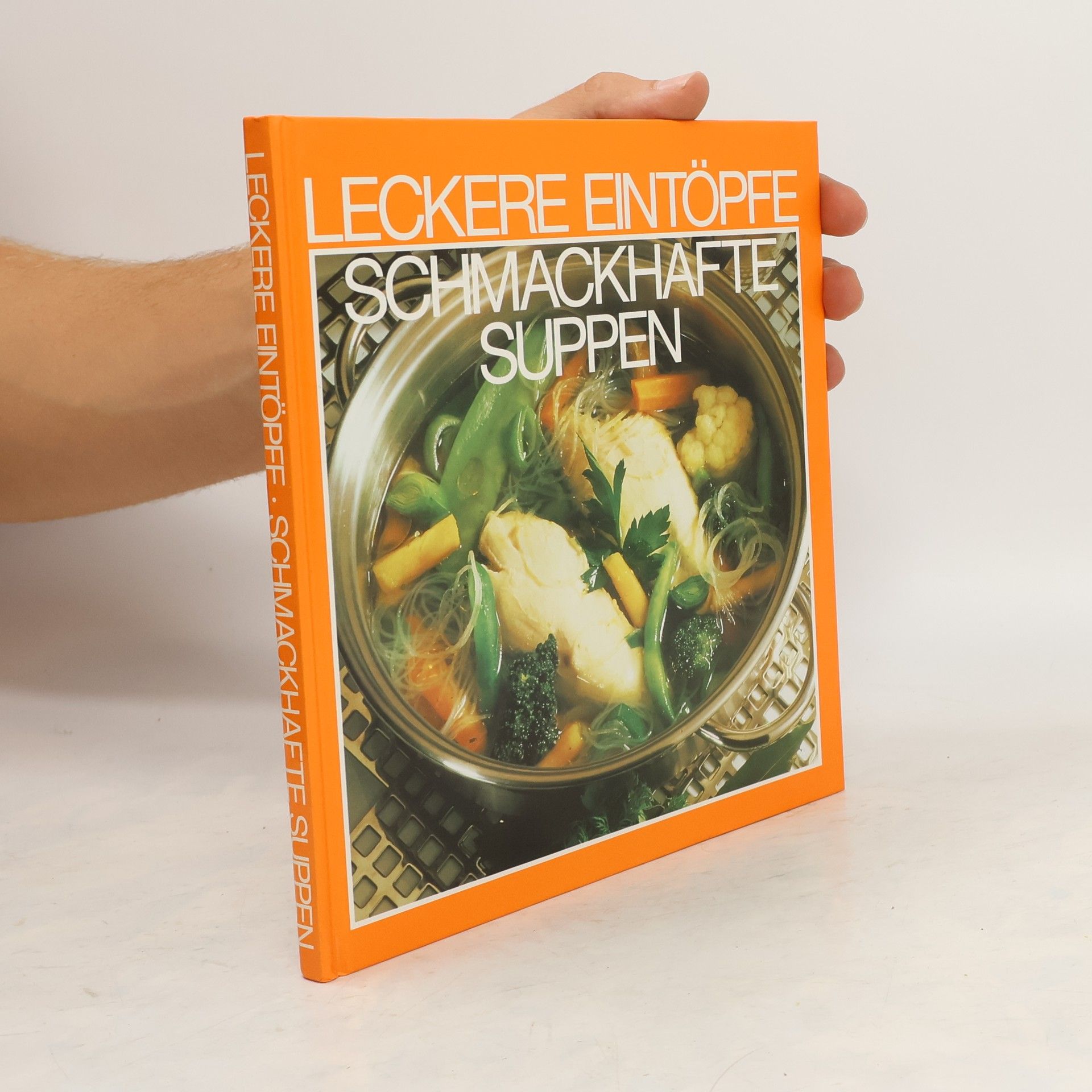 kolektiv Leckere Eintöpfe. Schmackhafte Suppen
