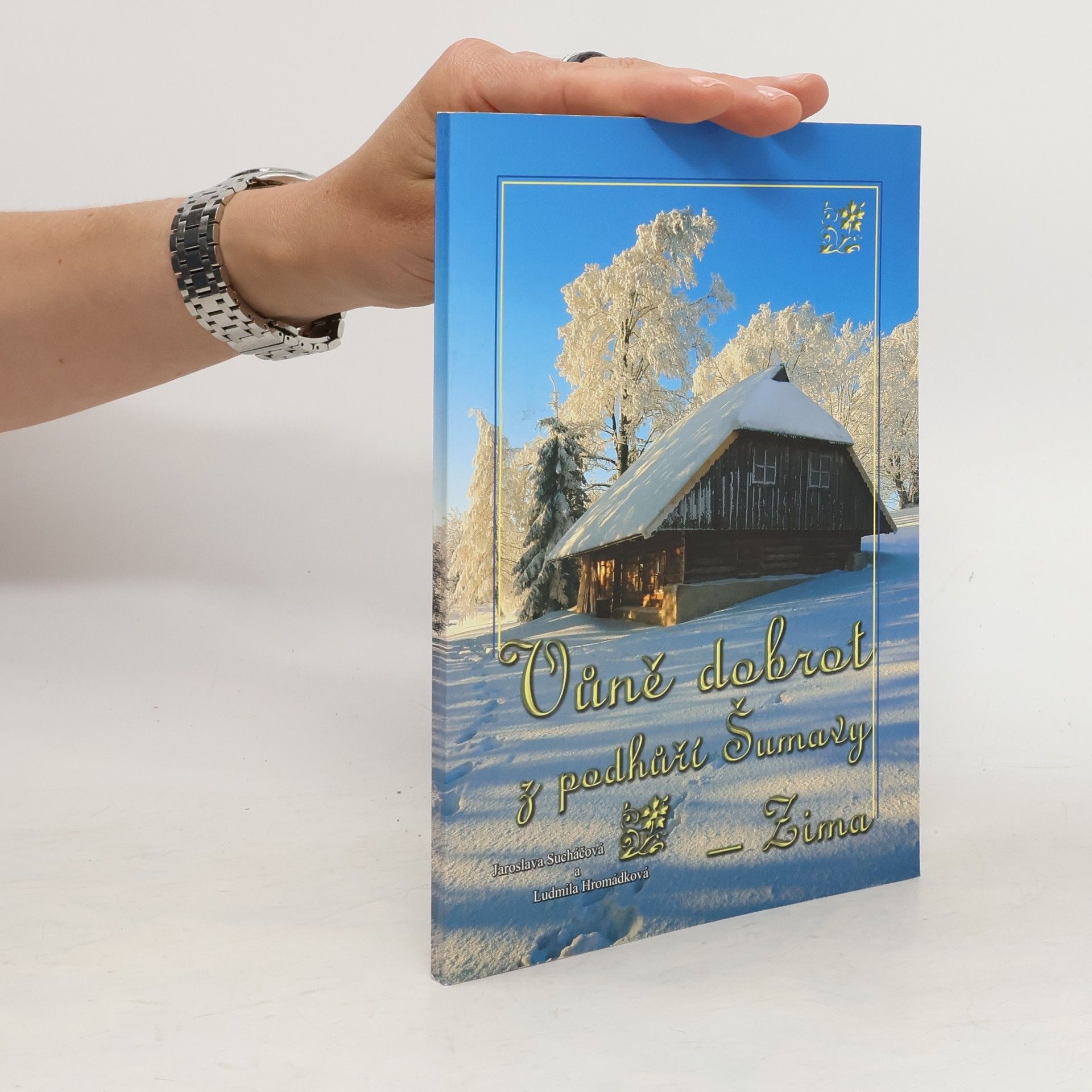 Jaroslava Sucháčová Vůně dobrot z podhůří Šumavy: Léto