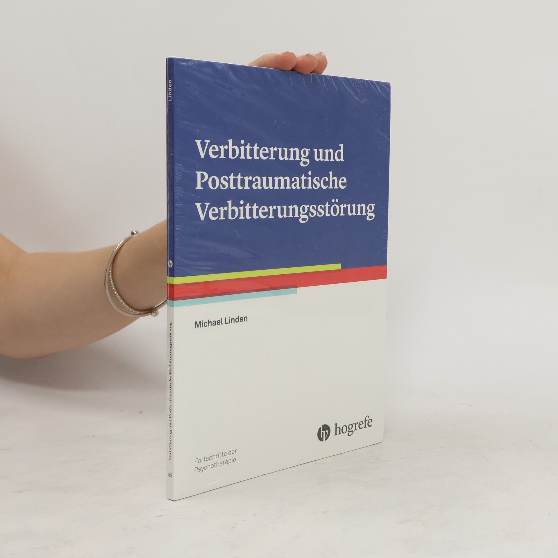 Michael Linden Verbitterung und Posttraumatische Verbitterungsstörung