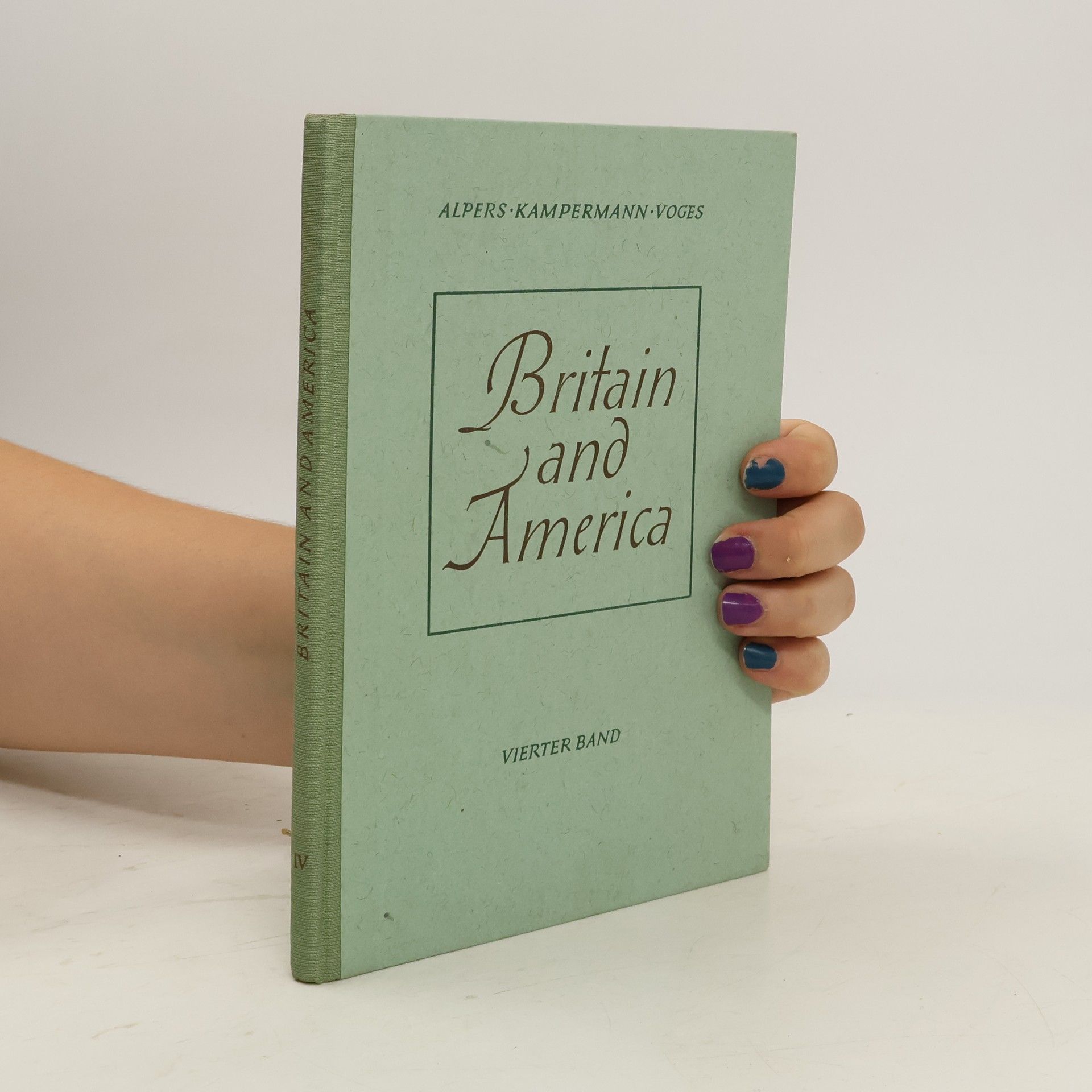 M. Alpers  Britain and America. Vierter Band