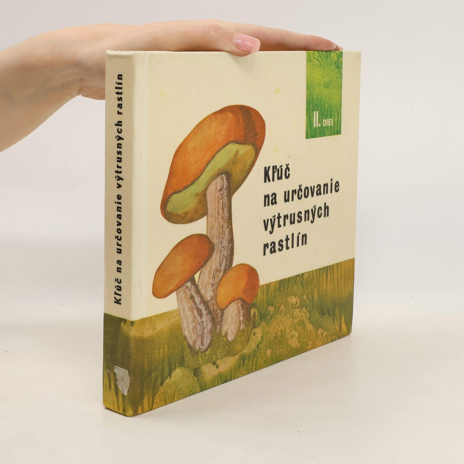 Martin Červenka Kľúč na určovanie výtrusných rastlín. 2. diel, Slizovky a huby