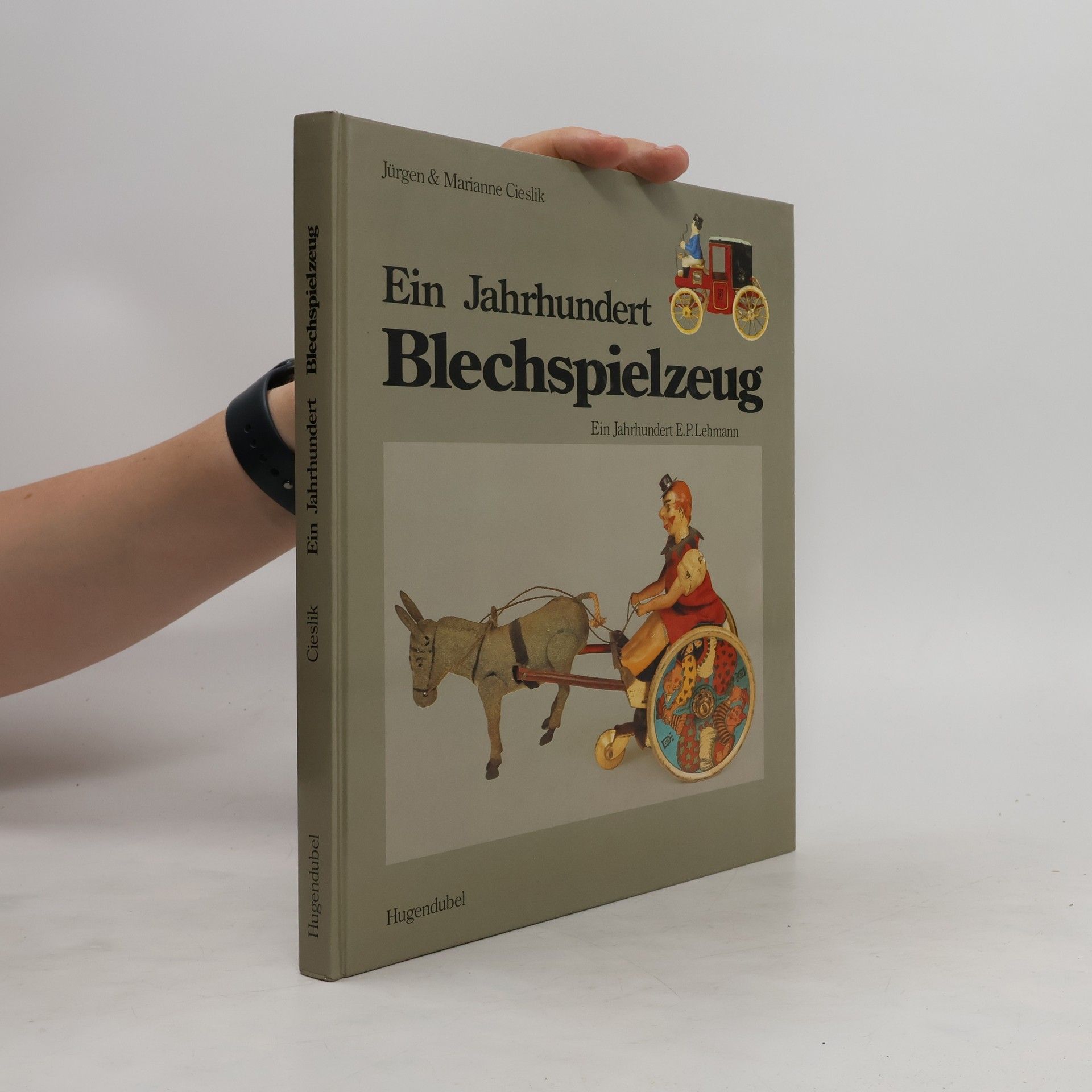 Jürgen Cieslik Ein Jahrhundert Blechspielzeug