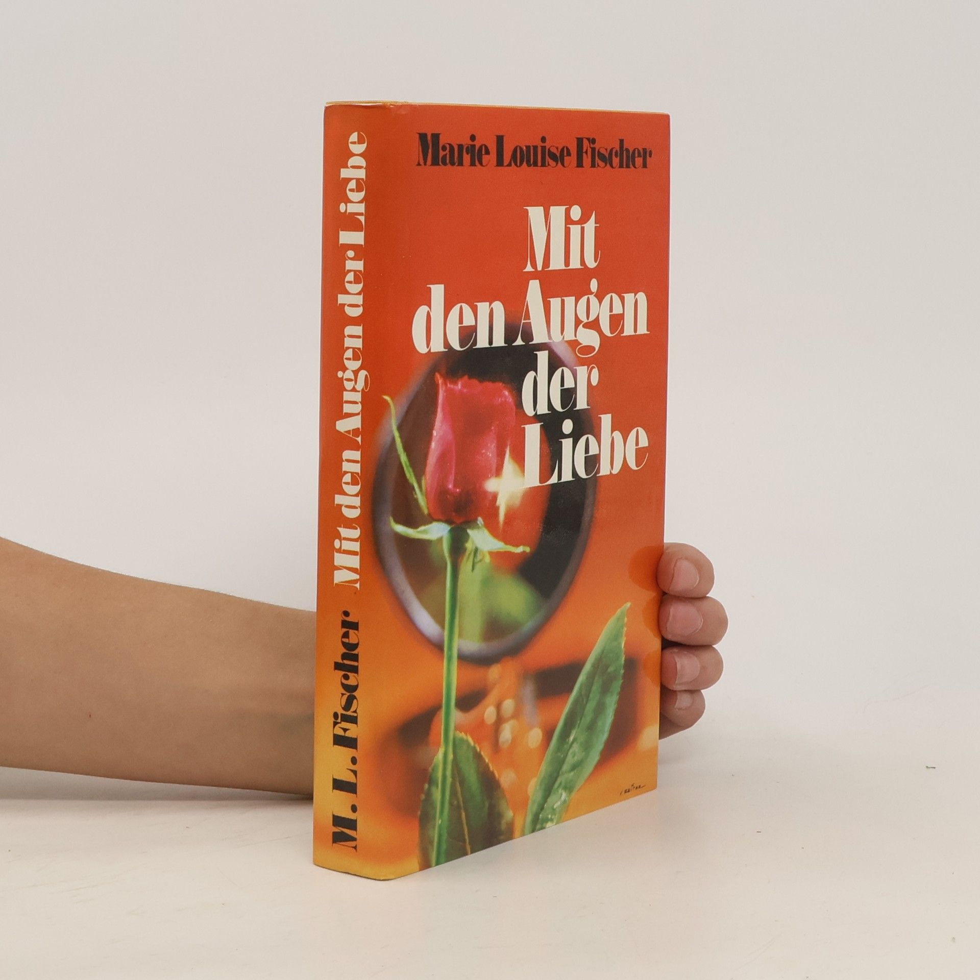 Marie Louise Fischer Mit den Augen der Liebe
