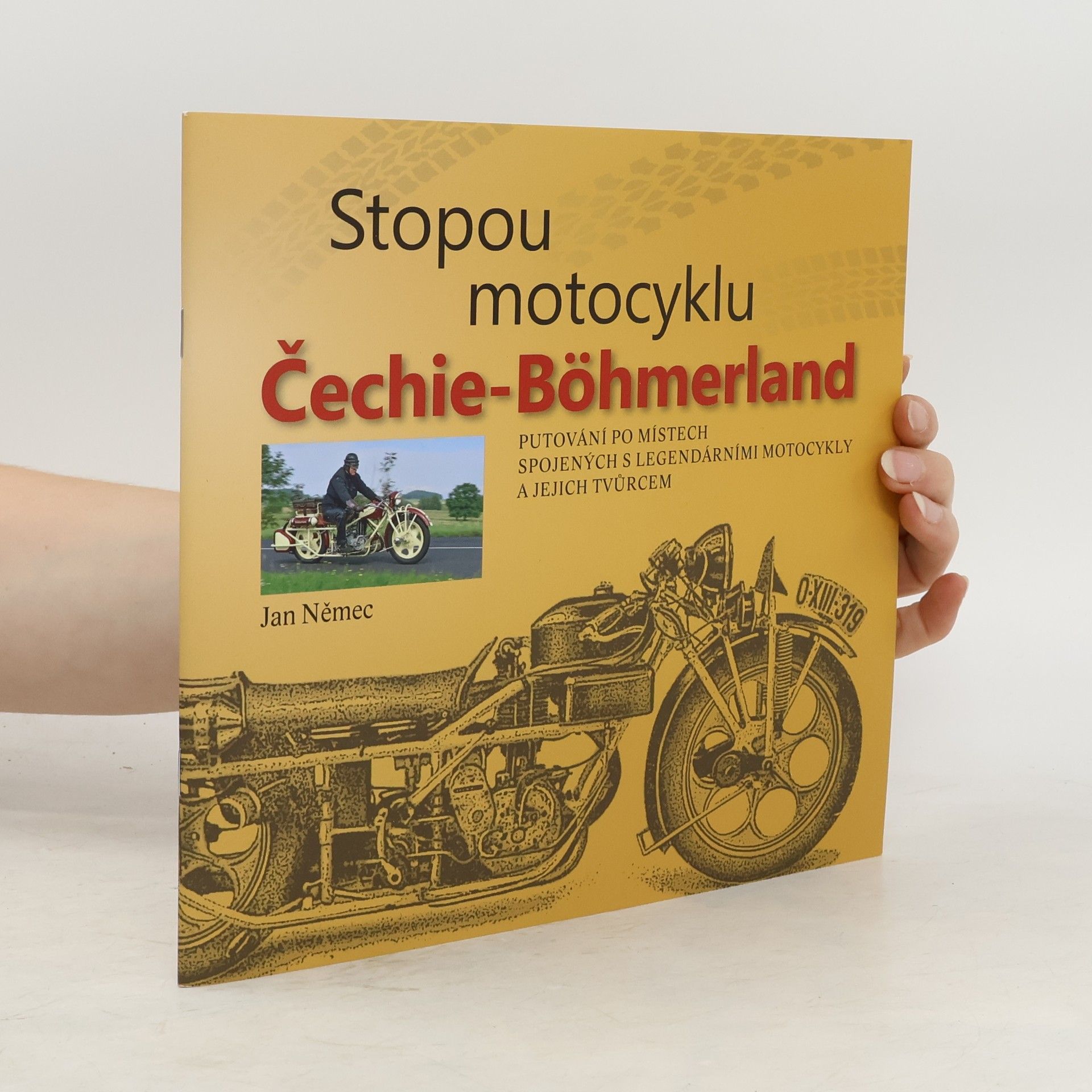 Jan Němec Stopou motocyklu Čechie-Böhmerland