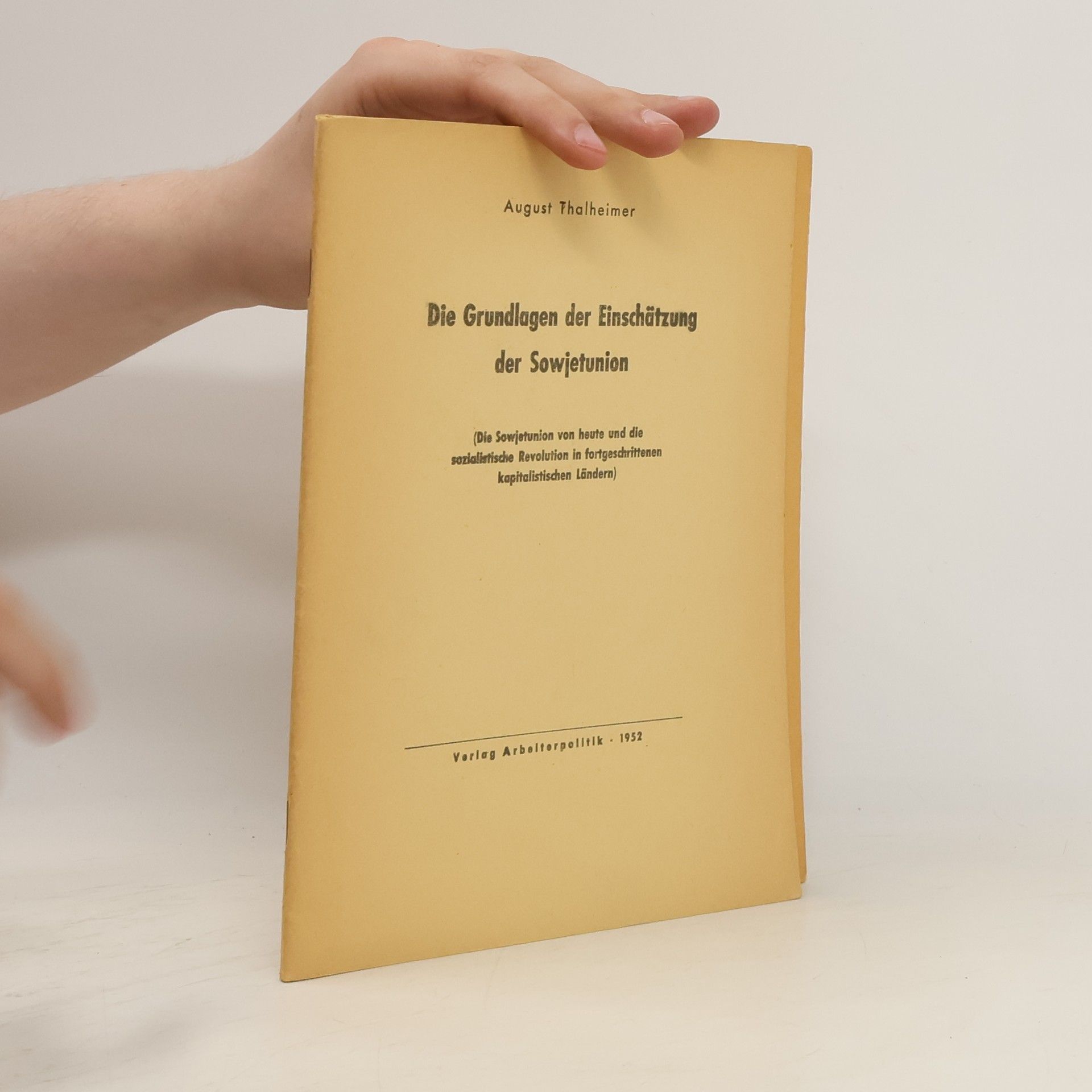August Thalheimer Die Grundlagen der Einschätzung der Sowjetunion