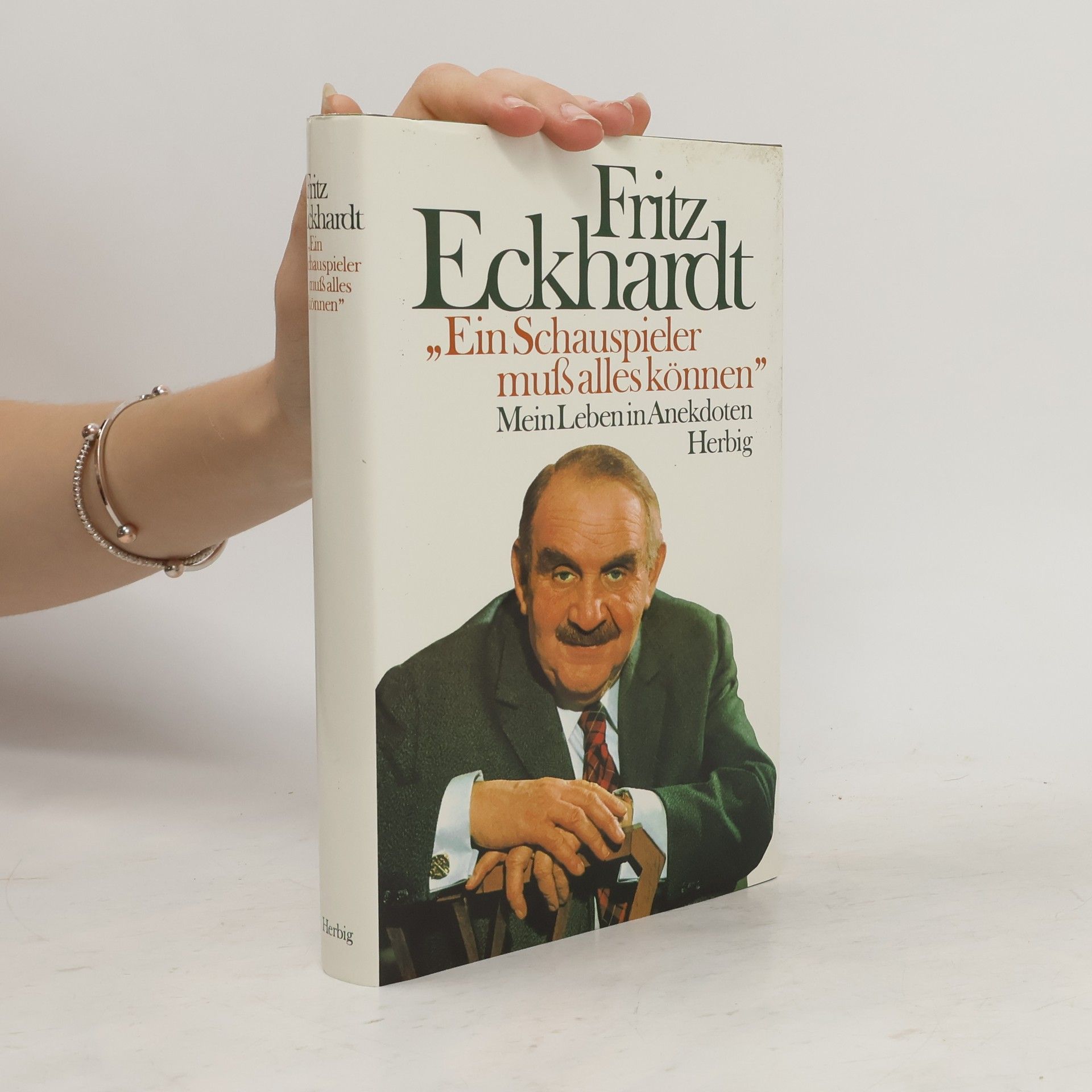 Fritz Eckhardt "Ein Schauspieler muss alles können"