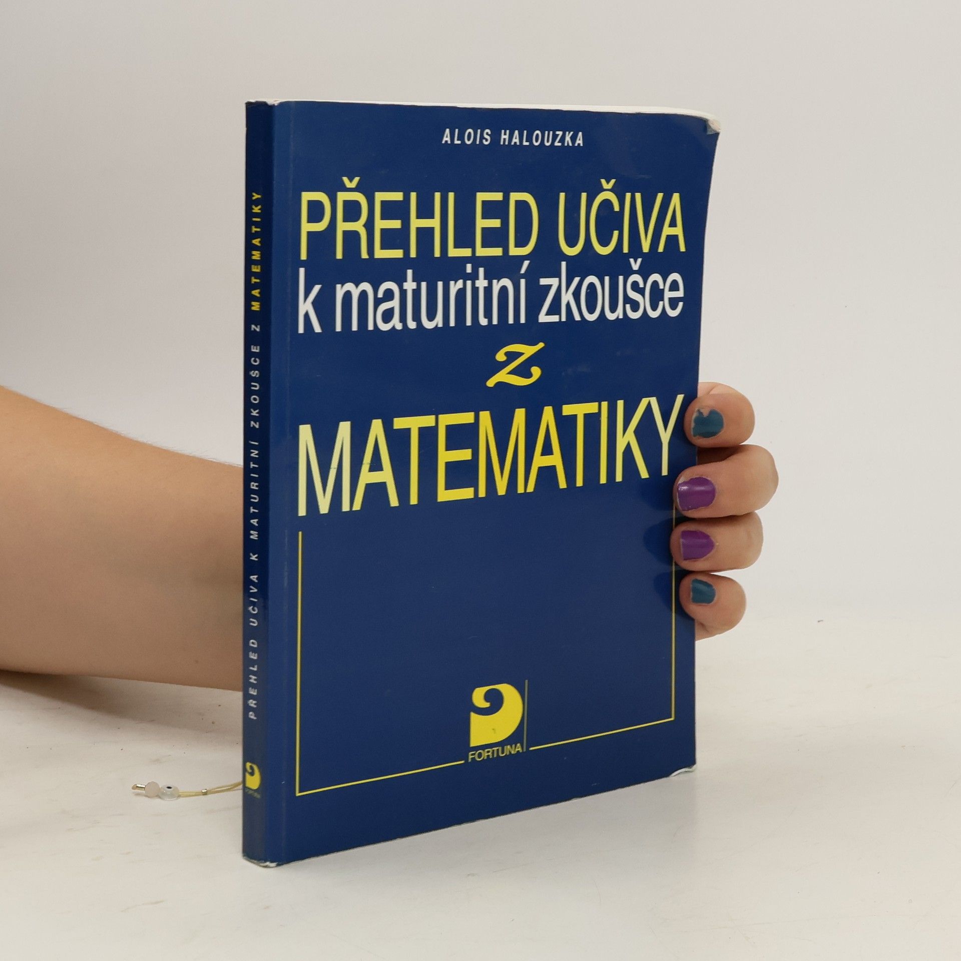 Alois Halouzka Přehled učiva k maturitní zkoušce z matematiky