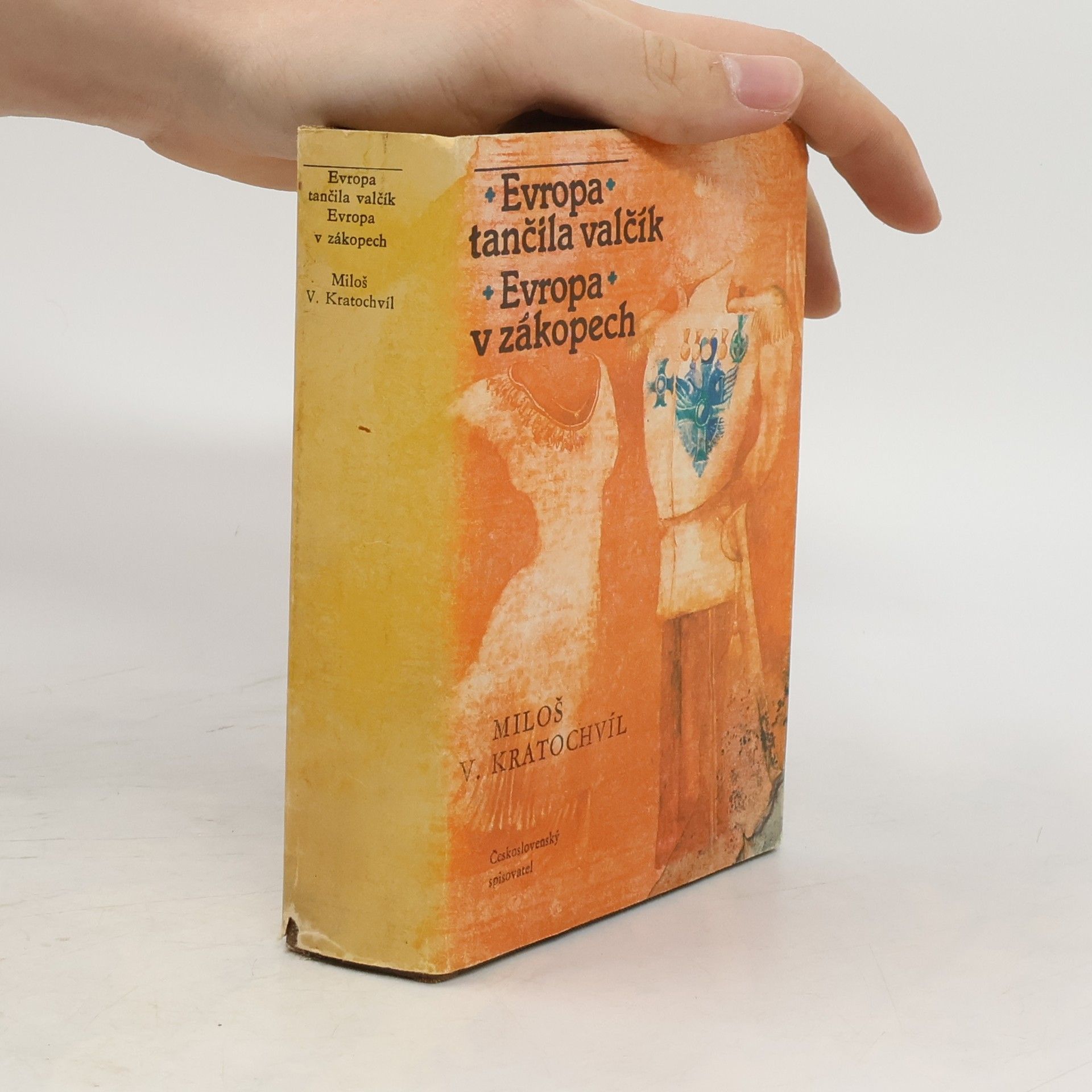 Miloš V. Kratochvíl Evropa tančila valčík. Evropa v zákopech