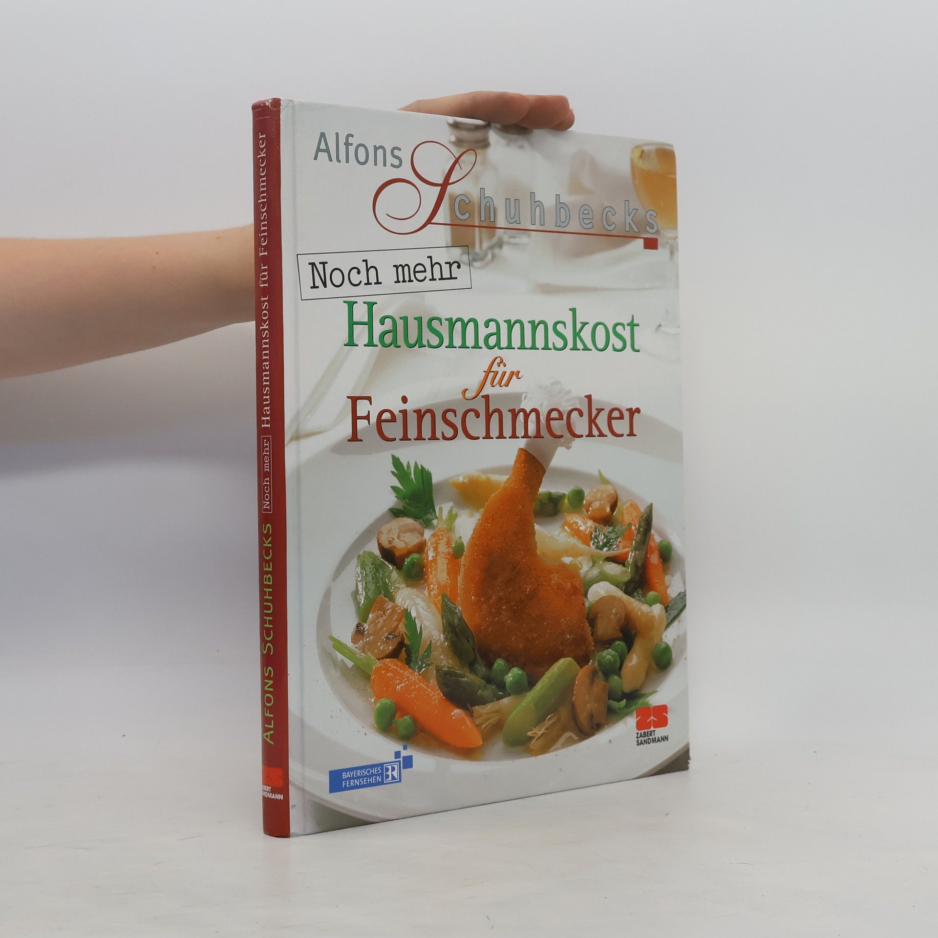 Alfons Schuhbeck Noch mehr Hausmannskost für Feinschmecker