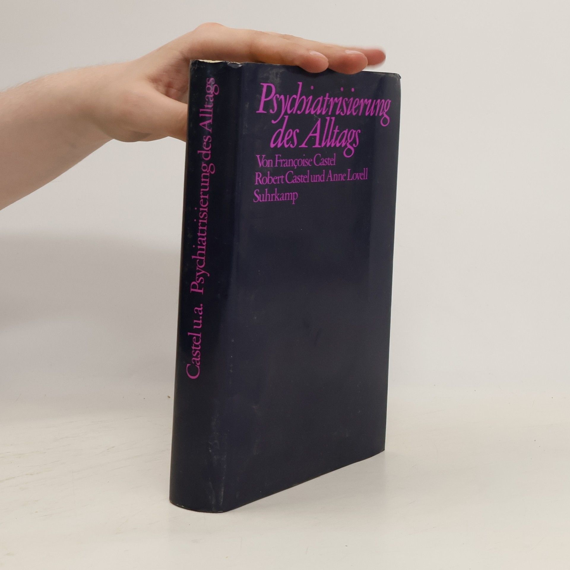 Françoise Castel Psychiatrisierung des Alltags