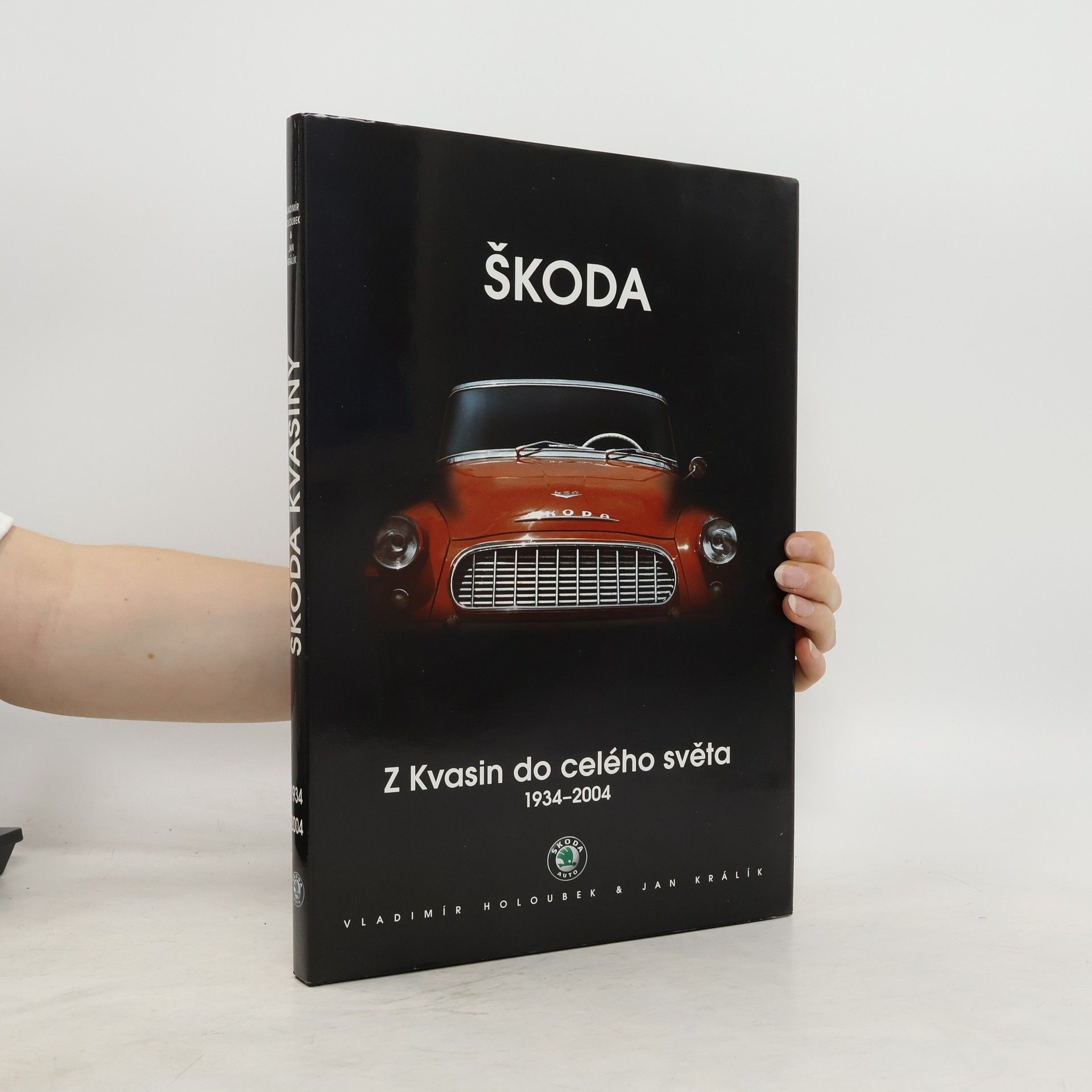 Jan Králík ŠKODA - Z Kvasin do celého světa